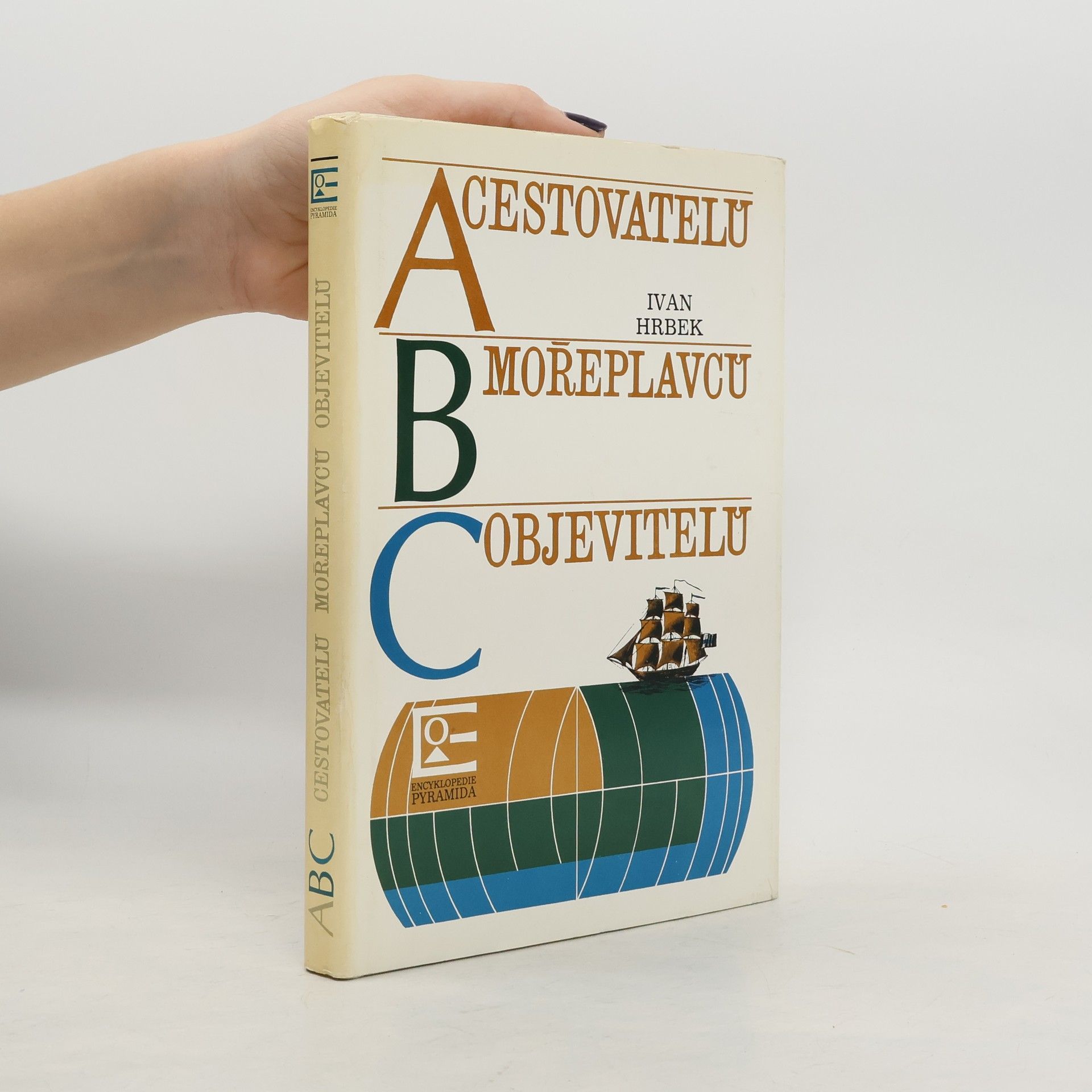 Ivan Hrbek ABC cestovatelů, mořeplavců, objevitelů