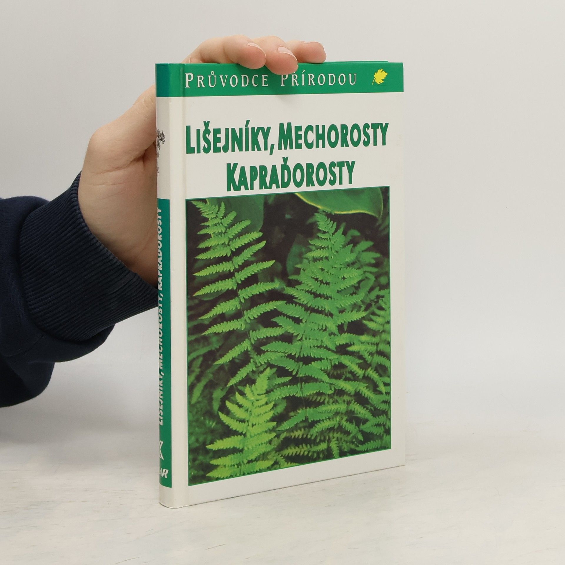 Bruno Kremer Lišejníky, mechorosty, kapraďorosty: Evropské druhy