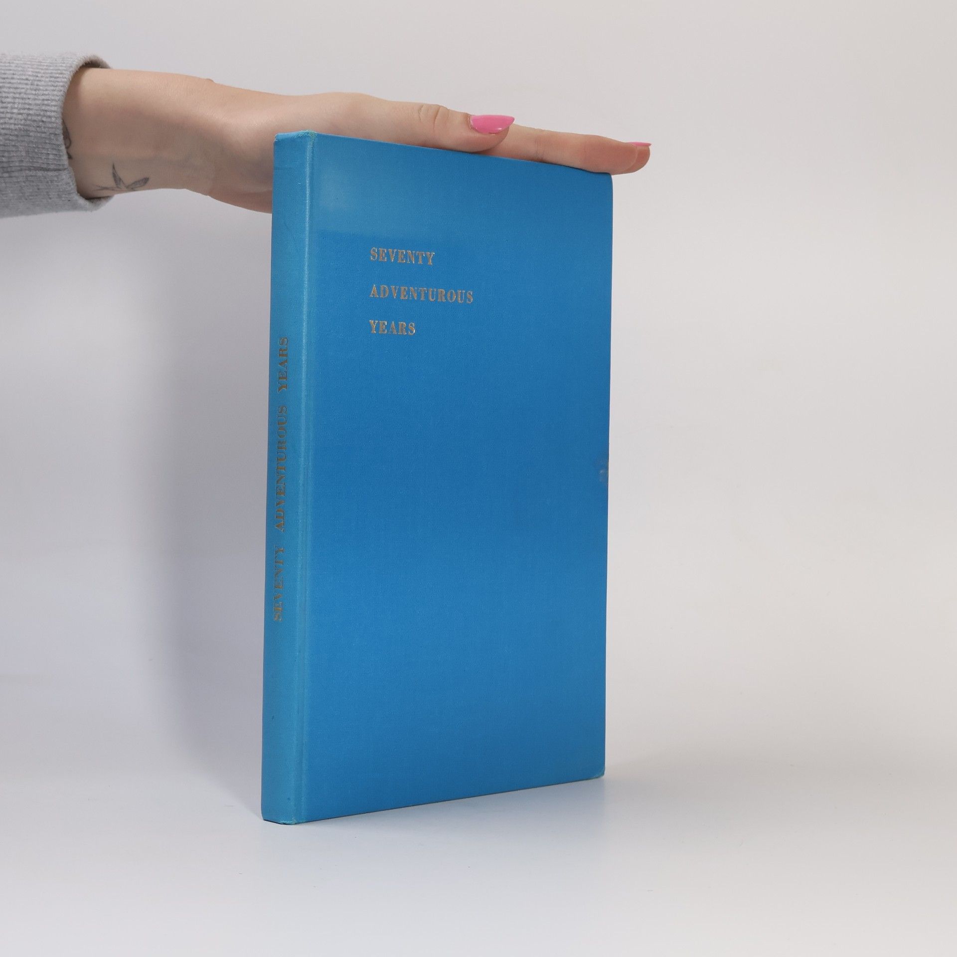 Various authors Seventy Adventurous Years