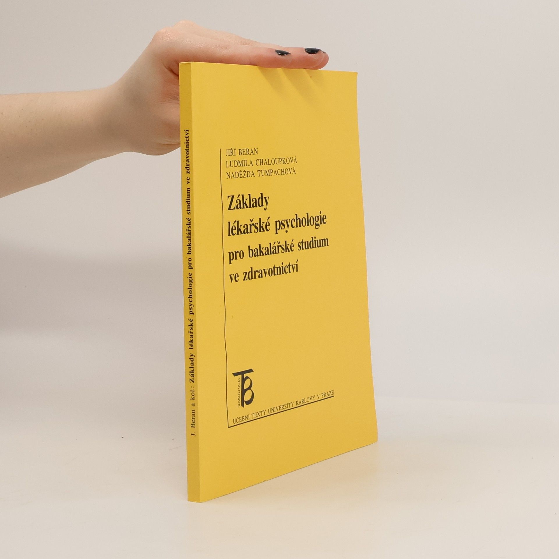 Jiří Beran Učební texty Univerzity Karlovy v Praze: Základy lékařské psychologie pro bakalářské studium ve zdravotnictví