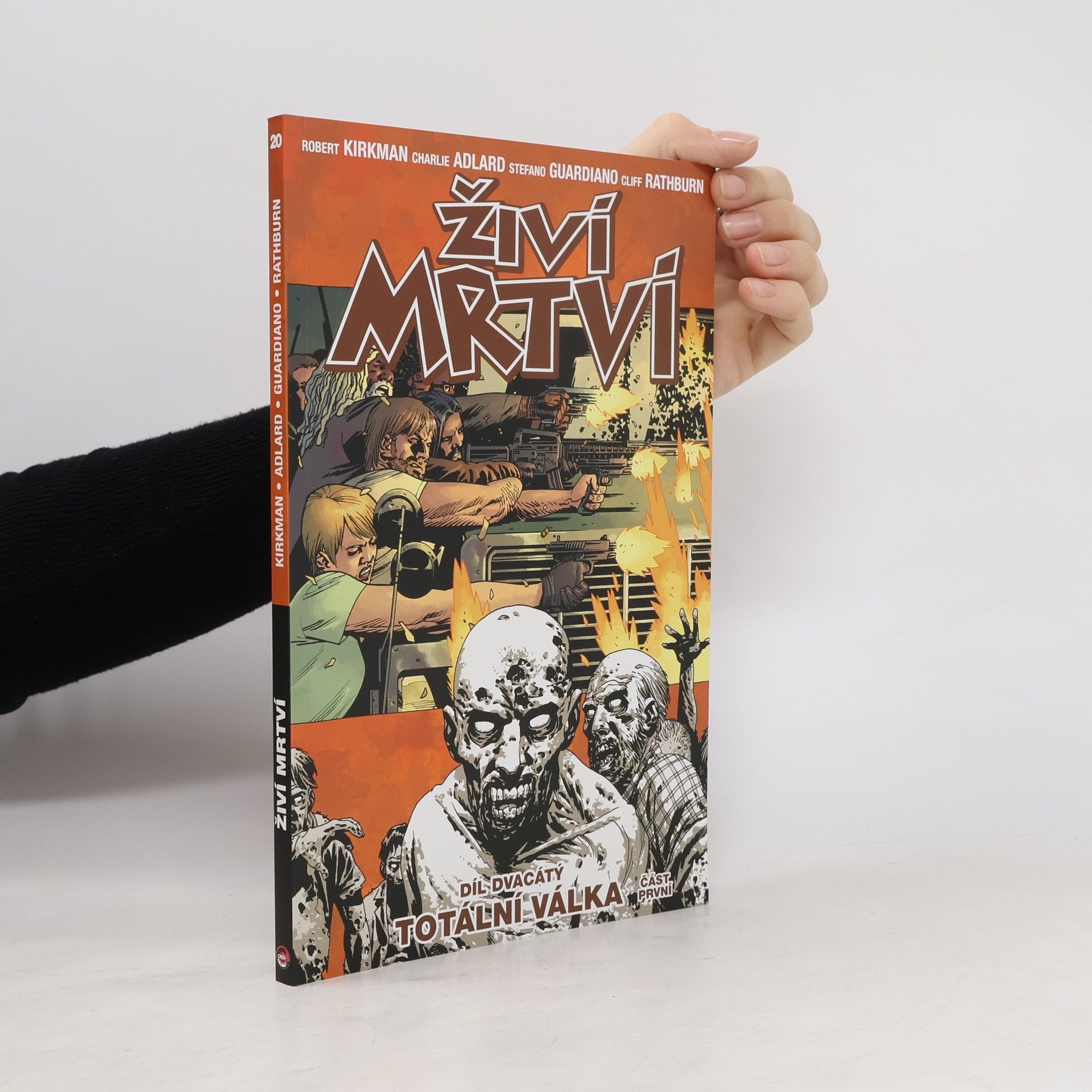 Robert Kirkman Živí mrtví. Díl dvacátý, Totální válka : část první