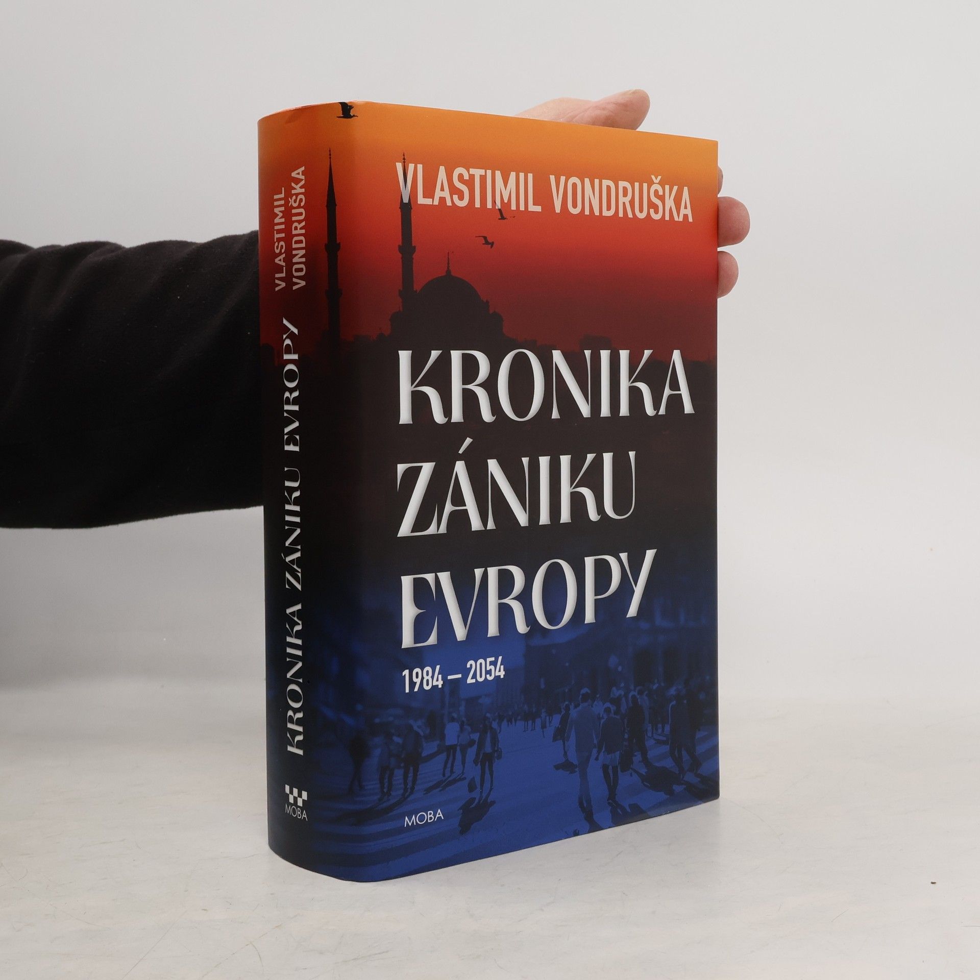 Vlastimil Vondruška Kronika zániku Evropy: 1984-2054