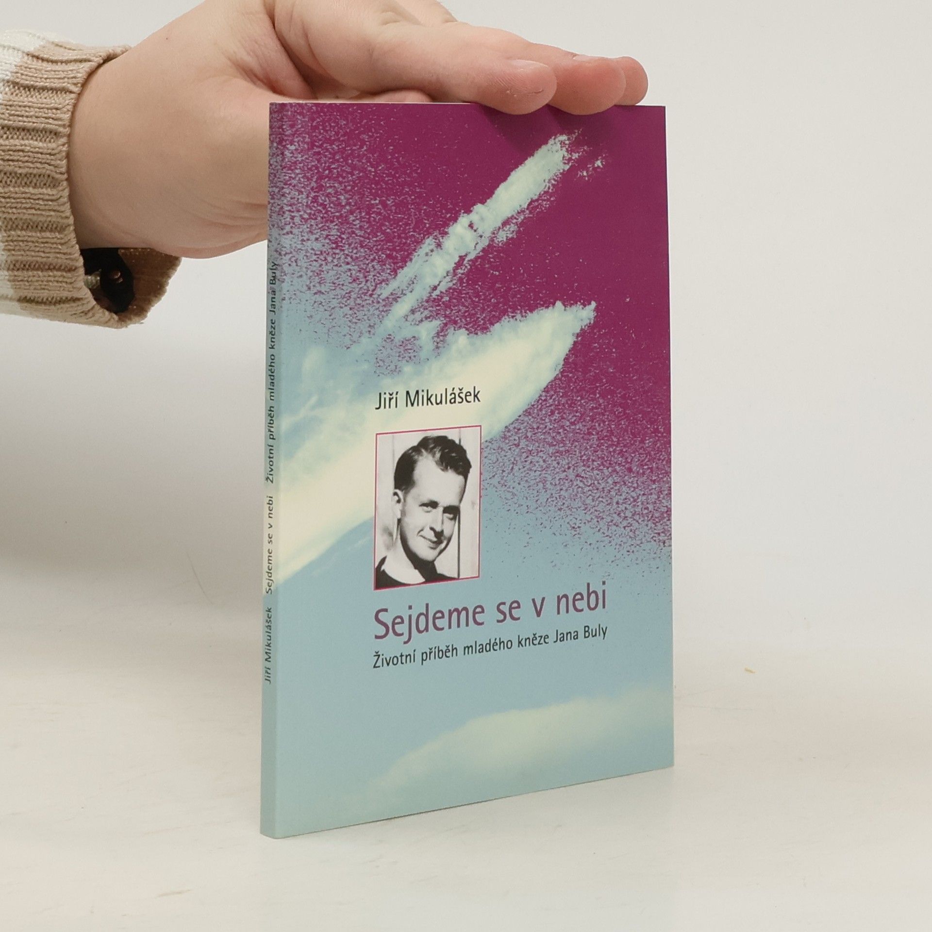 Sejdeme se v nebi – Životní příběh mladého kněze Jana Buly