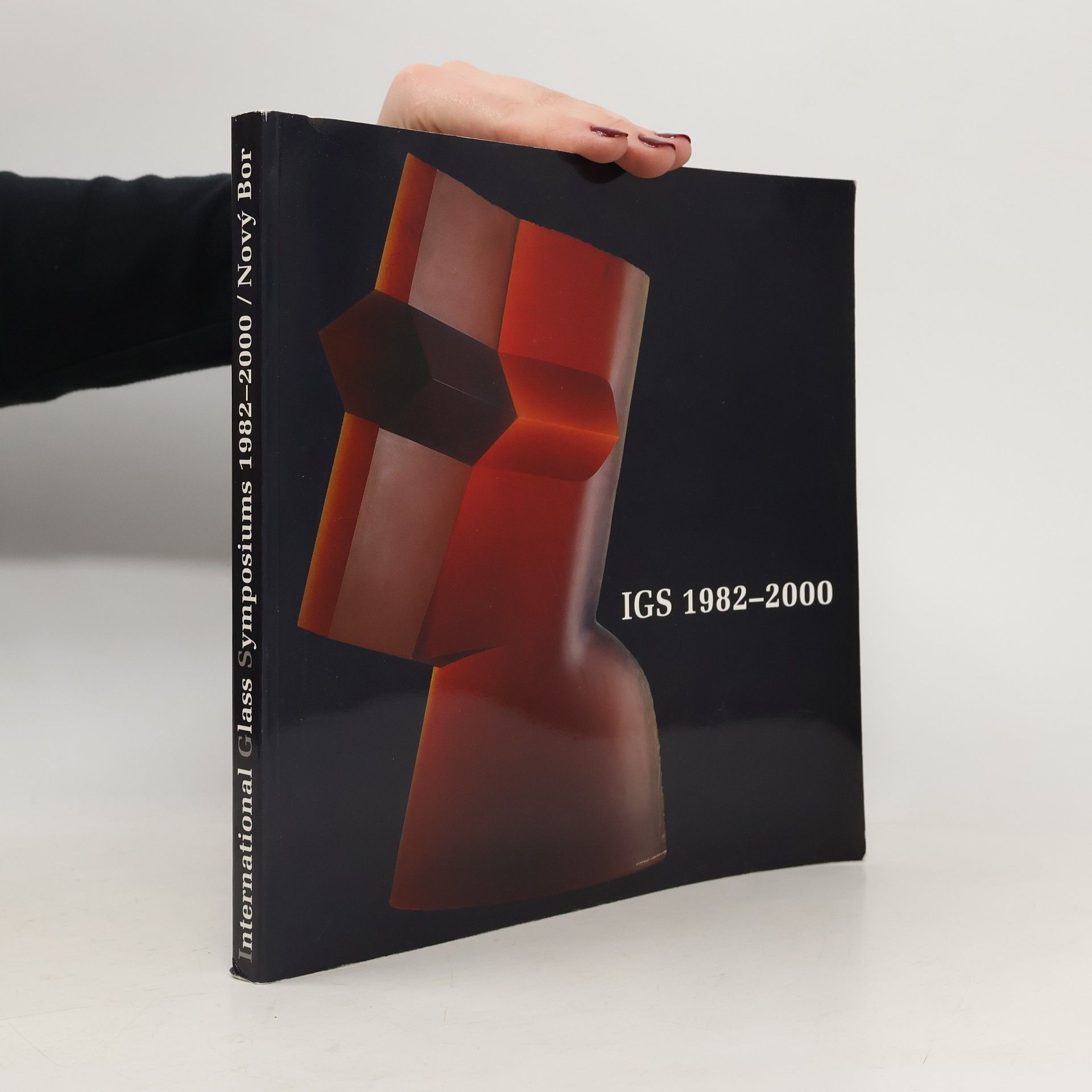 Kolektív autorov Mezinárodní Sklárská Symposia, 1982 - 2000, Nový Bor