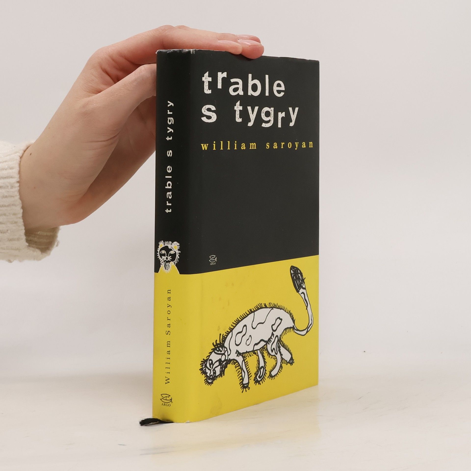 William Saroyan Trable s tygry