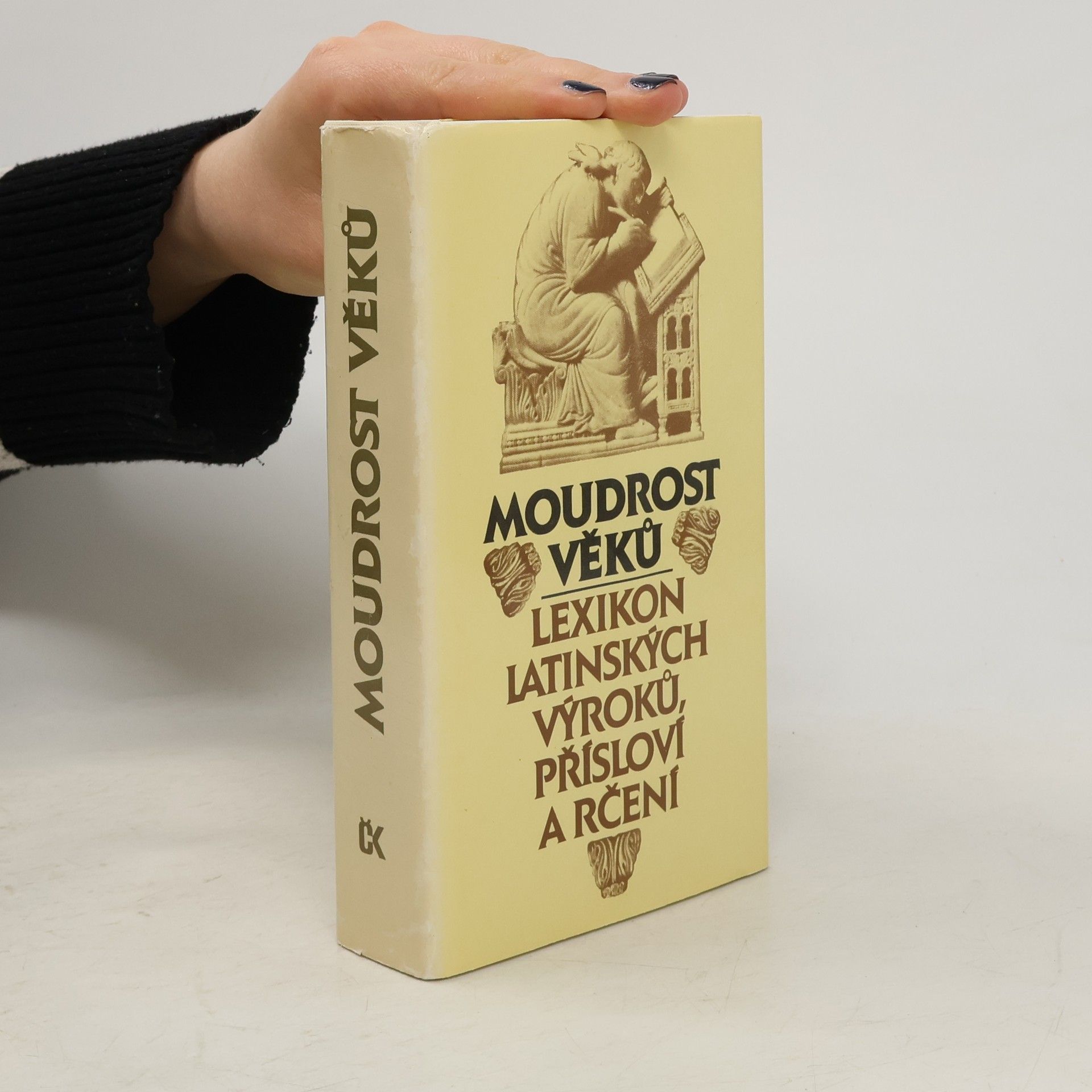 Eva Kuťáková Moudrost věků. Lexikon latinských výroků, přísloví a rčení