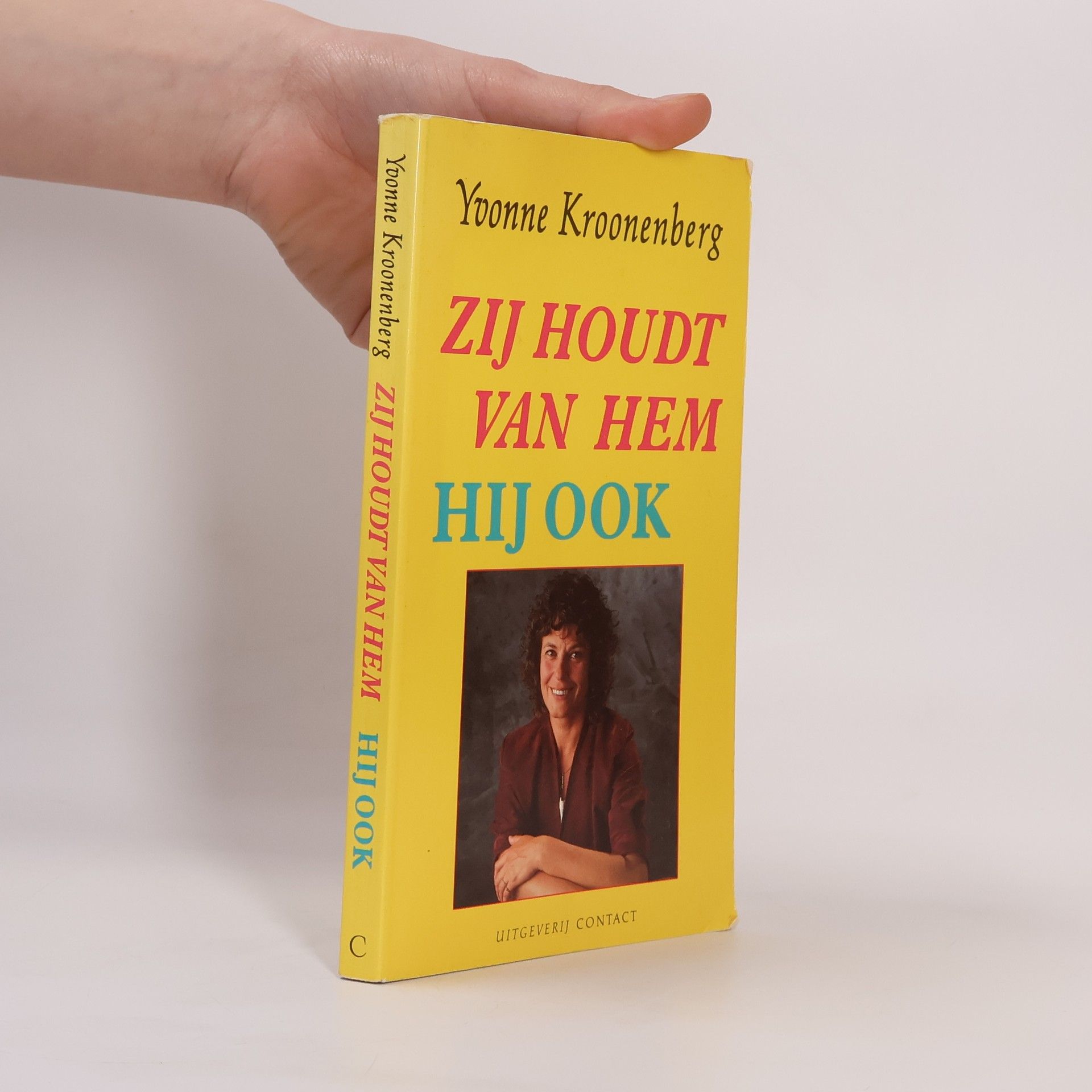 Yvonne Kroonenberg Zij houdt van hem. Hij ook / druk 1