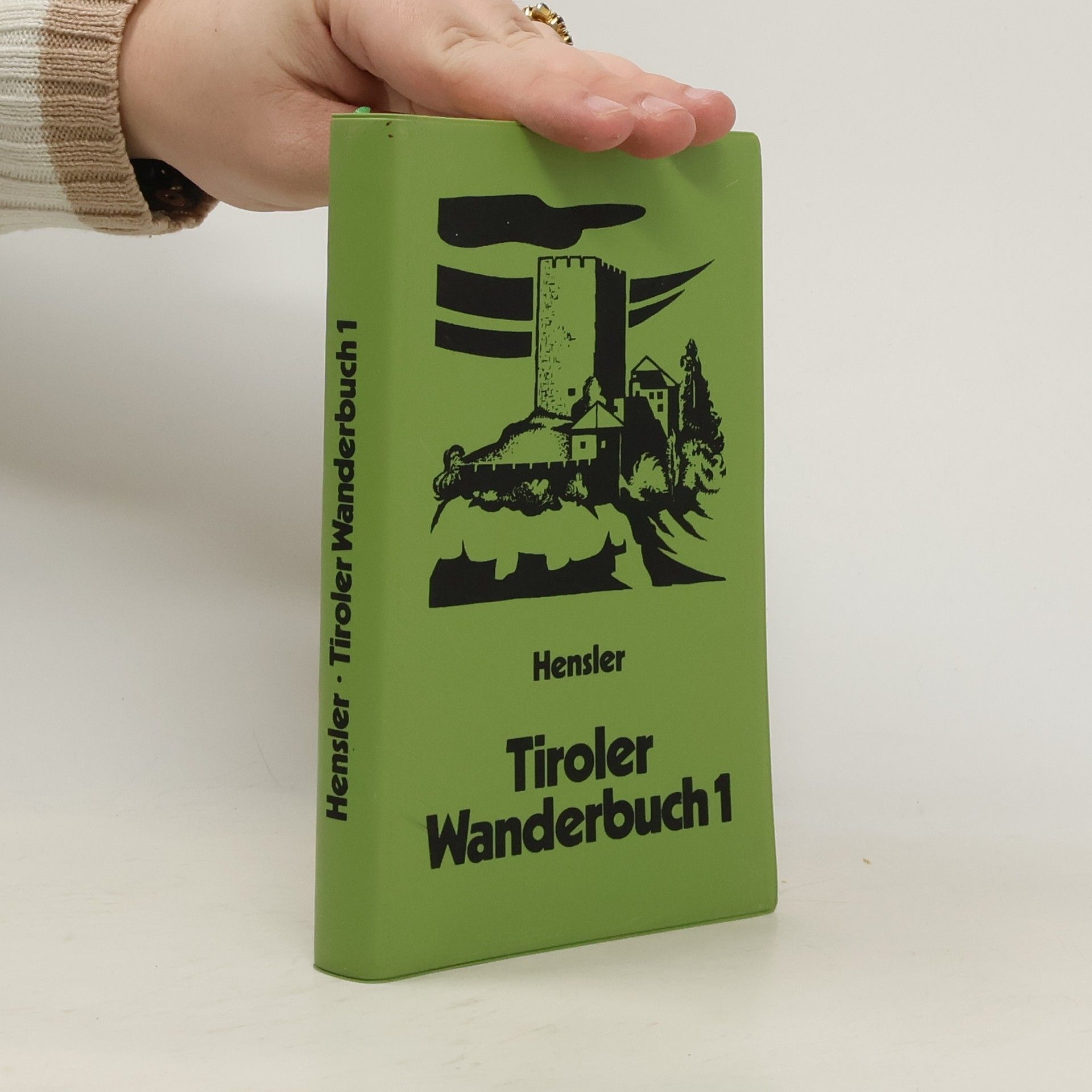 Emil Hensler Tiroler Wanderbuch - 1: 50 Wanderungen zwischen Arlberg und Mieminger Plateau, Ausserfern und Oberem Gericht