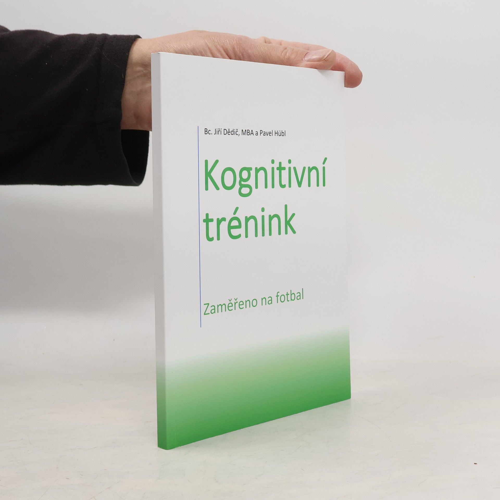 Jiří Dědič Kognitivní trénink : zaměřeno na fotbal