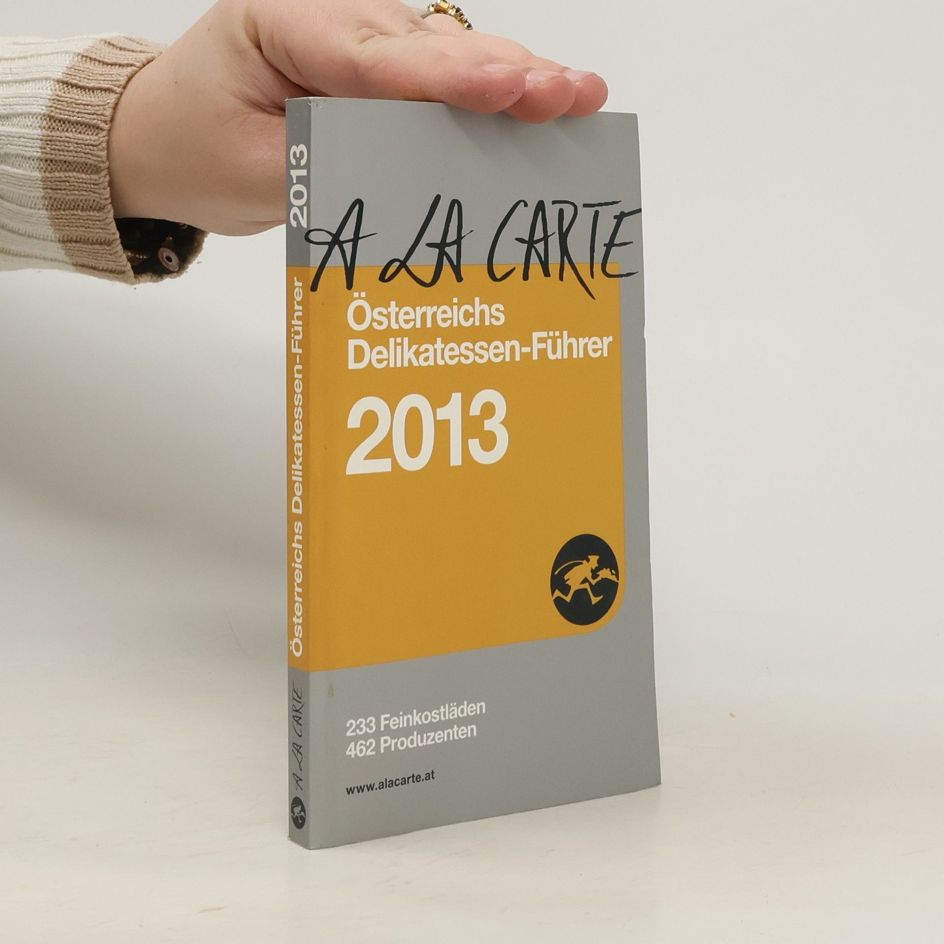 Autorenkollektiv A la carte. Österreichs Gourmet - Führer 2013