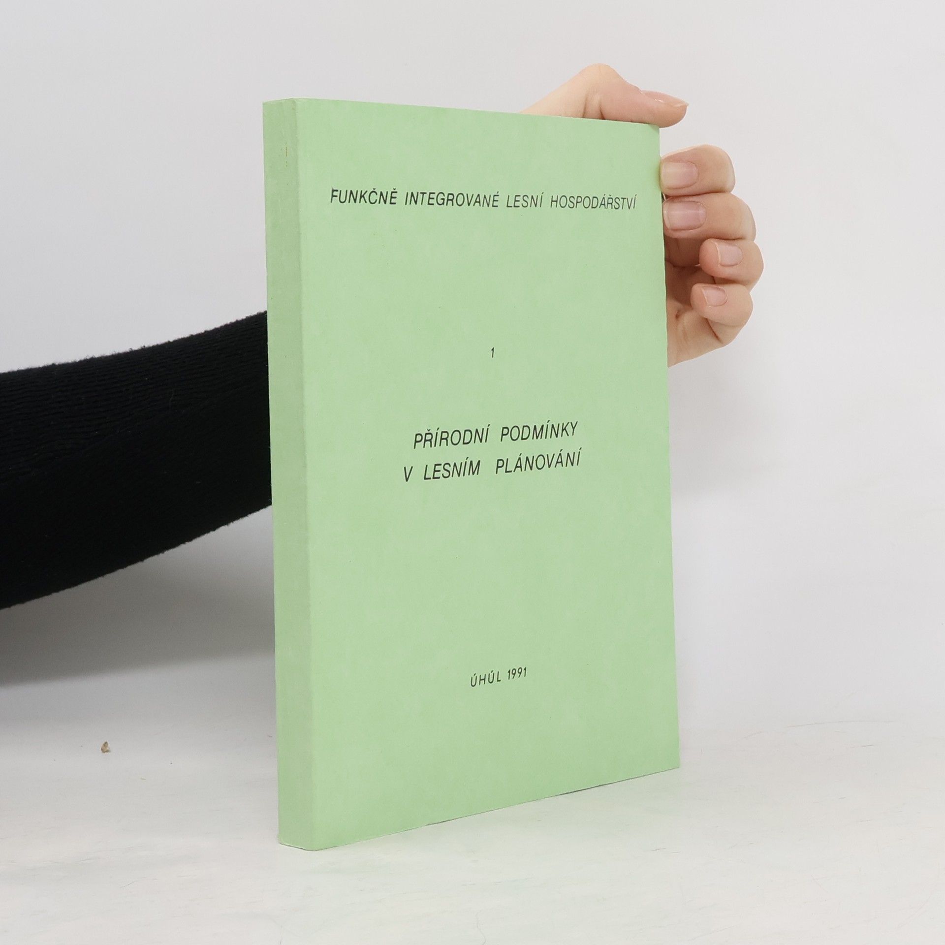 Karel Plíva Funkčně integrované lesní hospodářství 1. Přírodní podmínky v lesním plánování