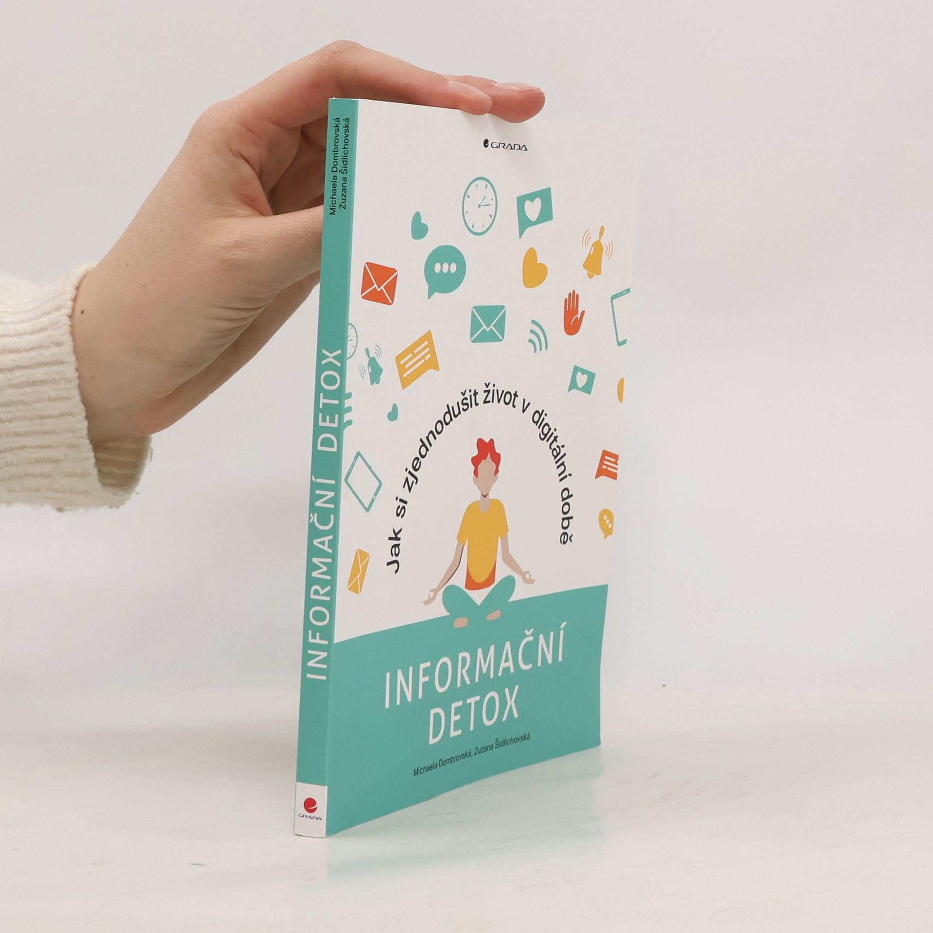 Michaela Dombrovská Informační detox: Jak si zjednodušit život v digitální době