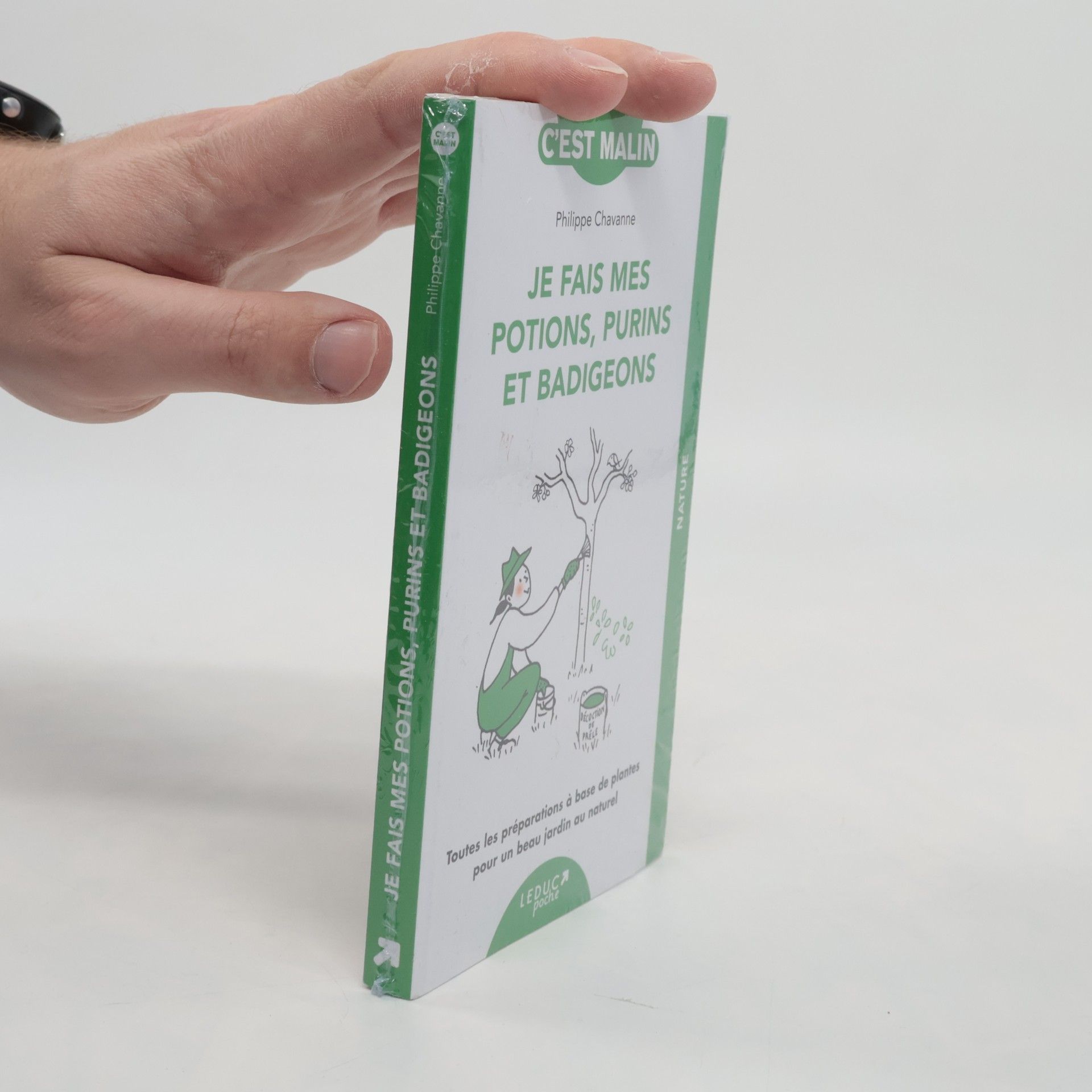 Philippe Chavanne Je fais mes potions, purins et badigeons