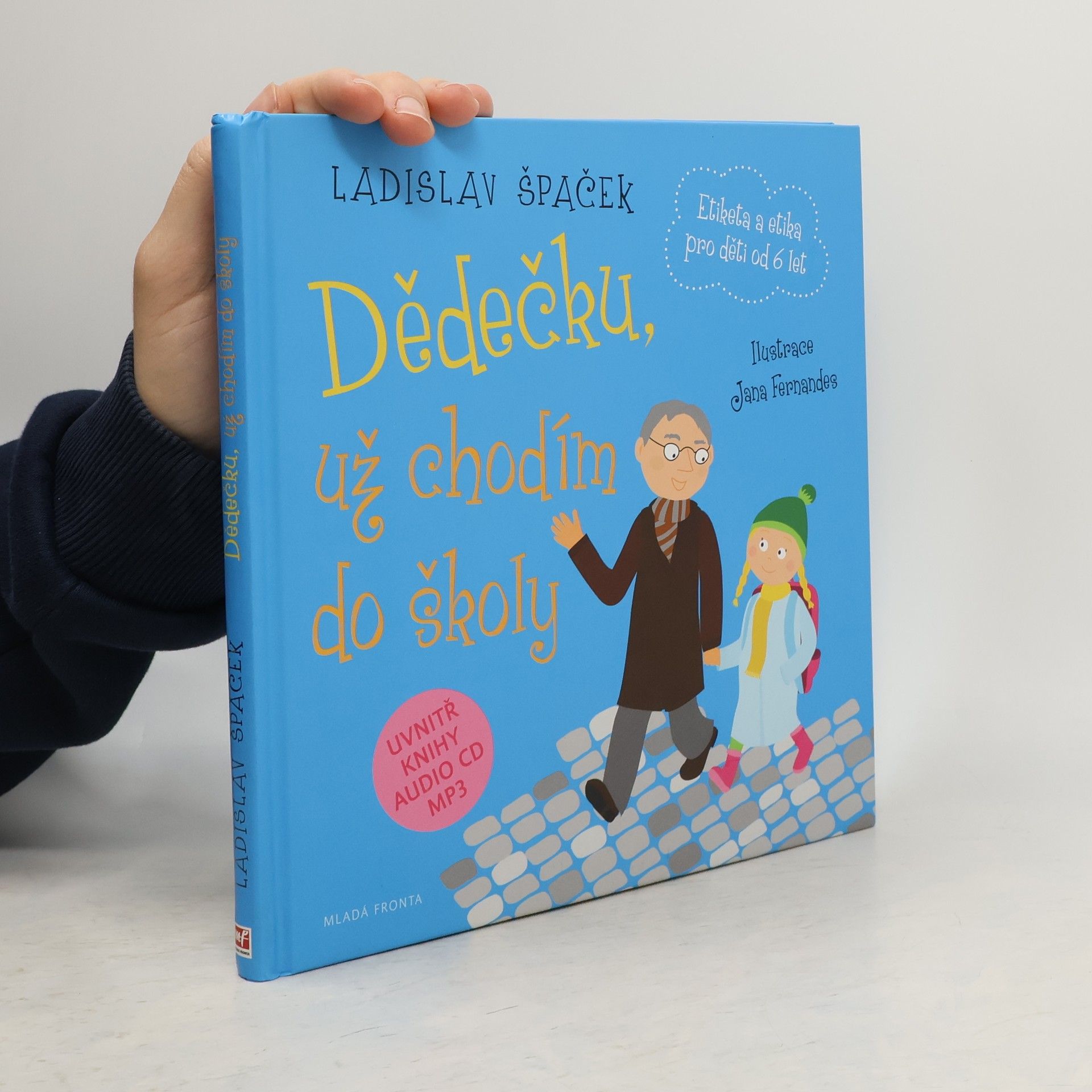 Ladislav Špaček Dědečku, už chodím do školy: Etiketa pro kluky a holčičky od 6 let