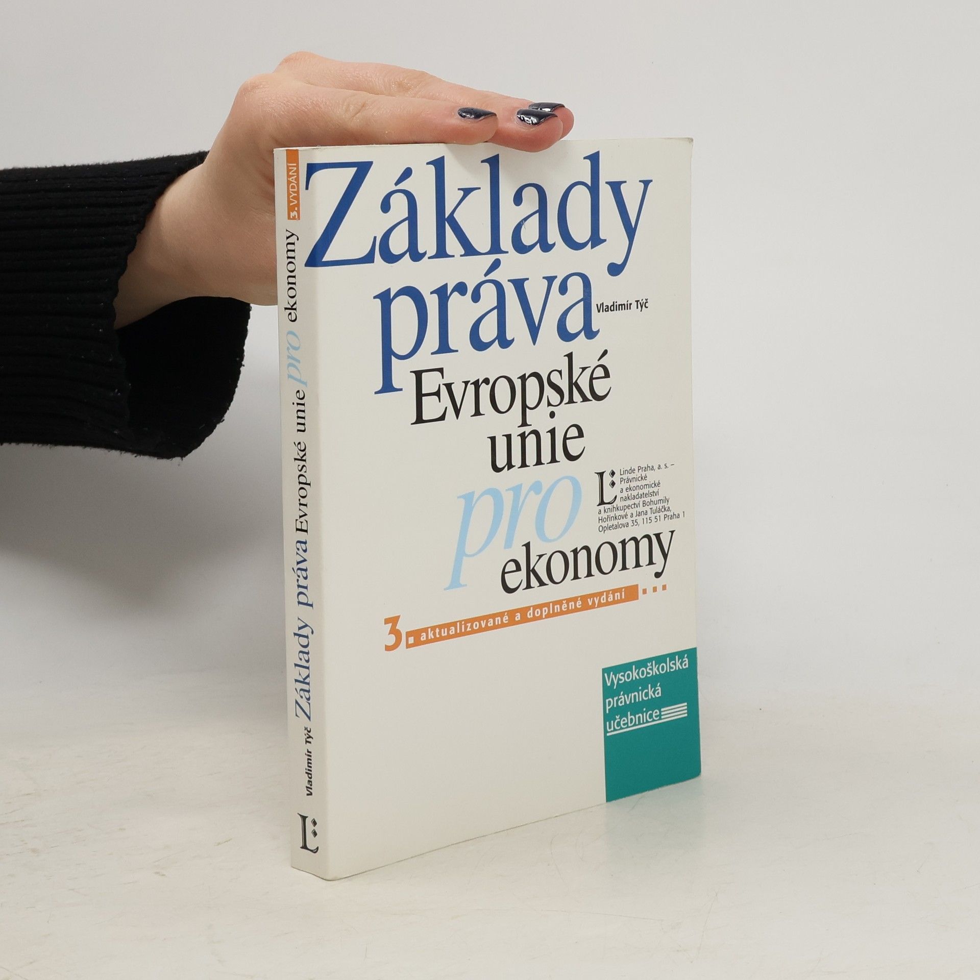 Vladimír Týč Základy práva Evropské unie pro ekonomy