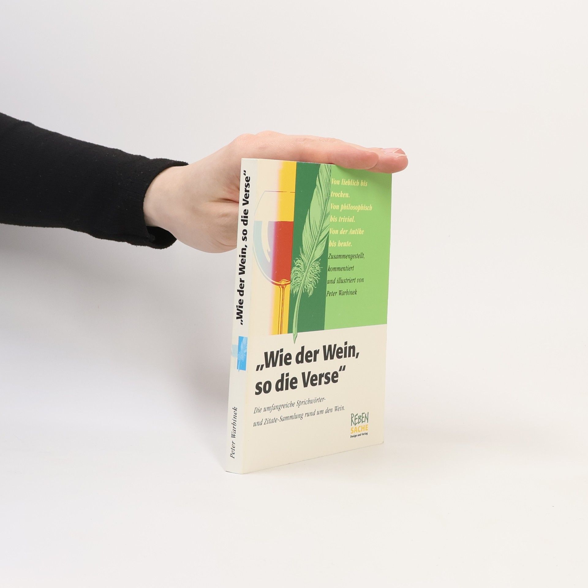 Peter Warbinek Wie der Wein, so die Verse