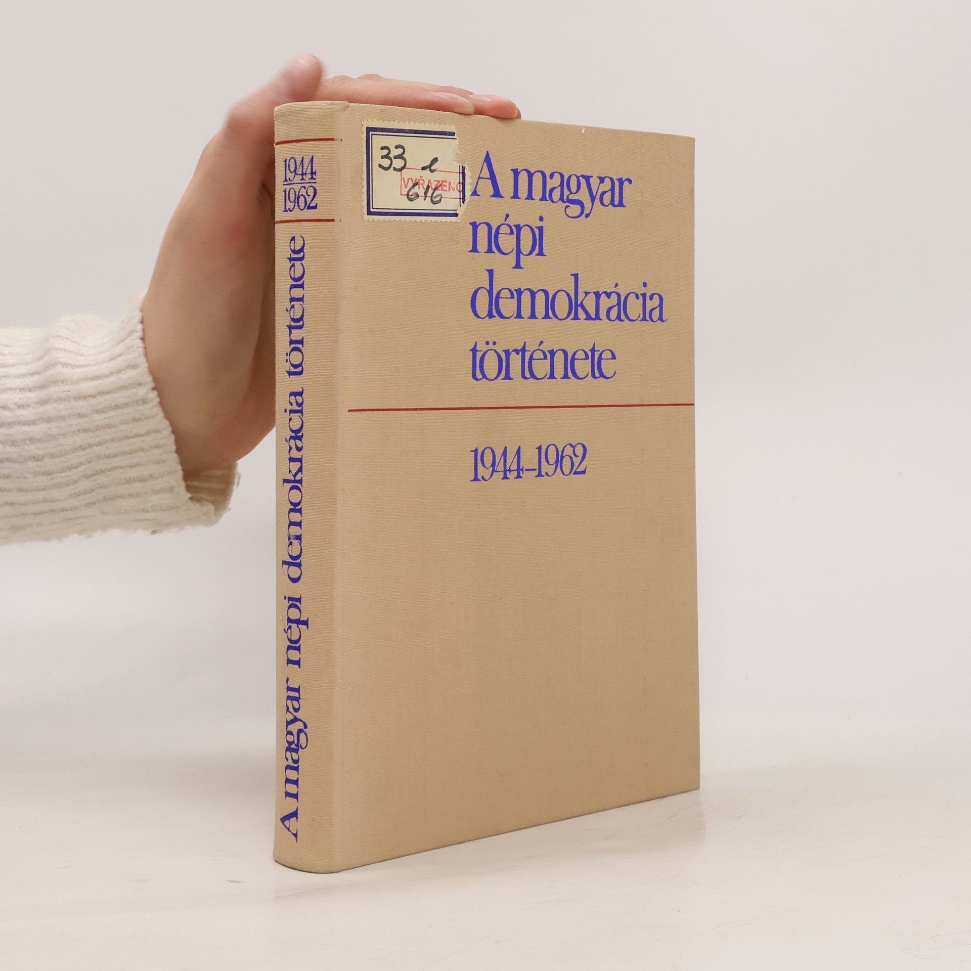 A magyar népi demokrácia története 1944-1962