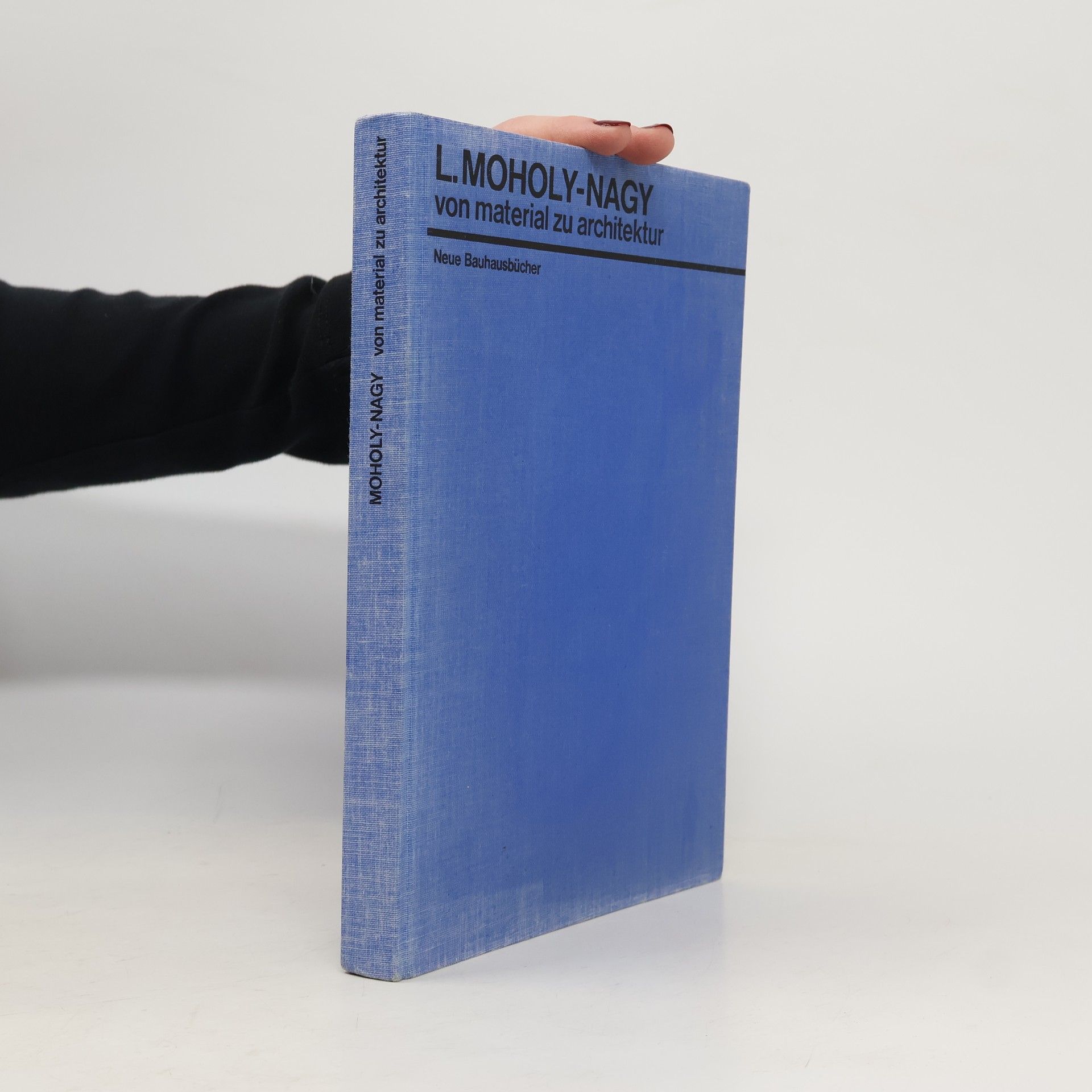 László Moholy-Nagy Von Material zu Architektur