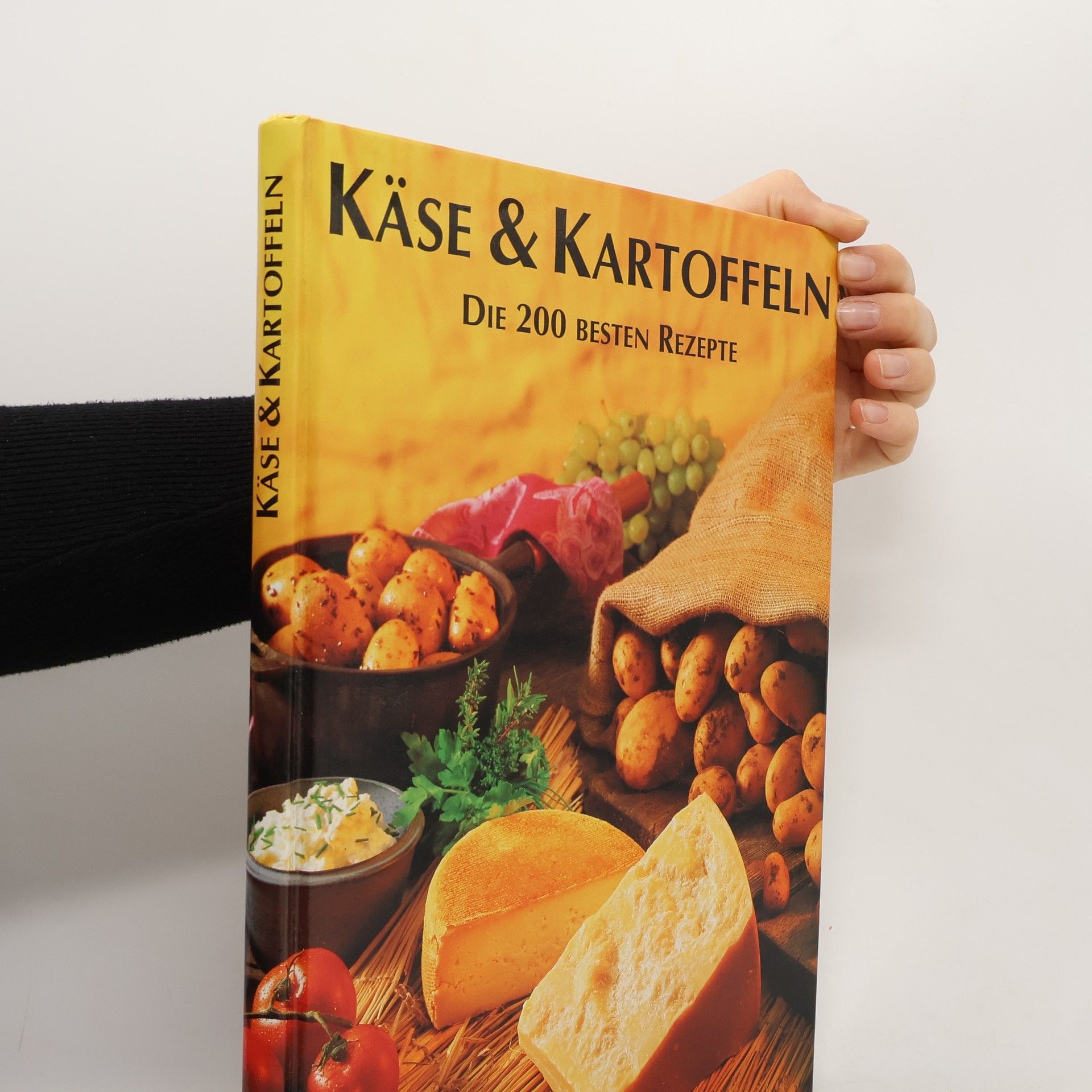 Various authors Käse & Kartoffeln. Die 200 besten Rezepte