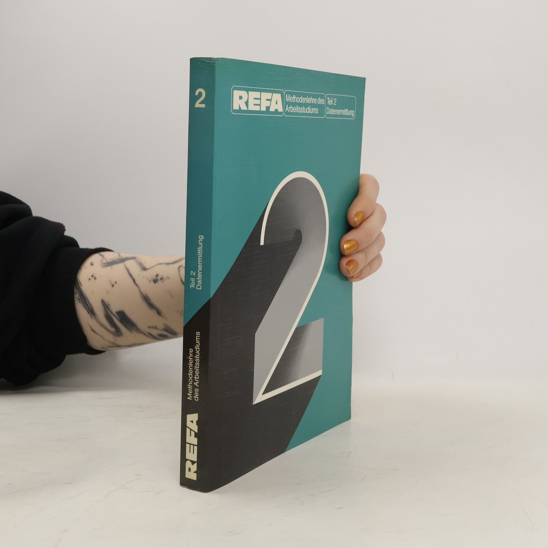 Kolektiv autorů Methodenlehre des Arbeitsstudiums 2. Datenermittlung