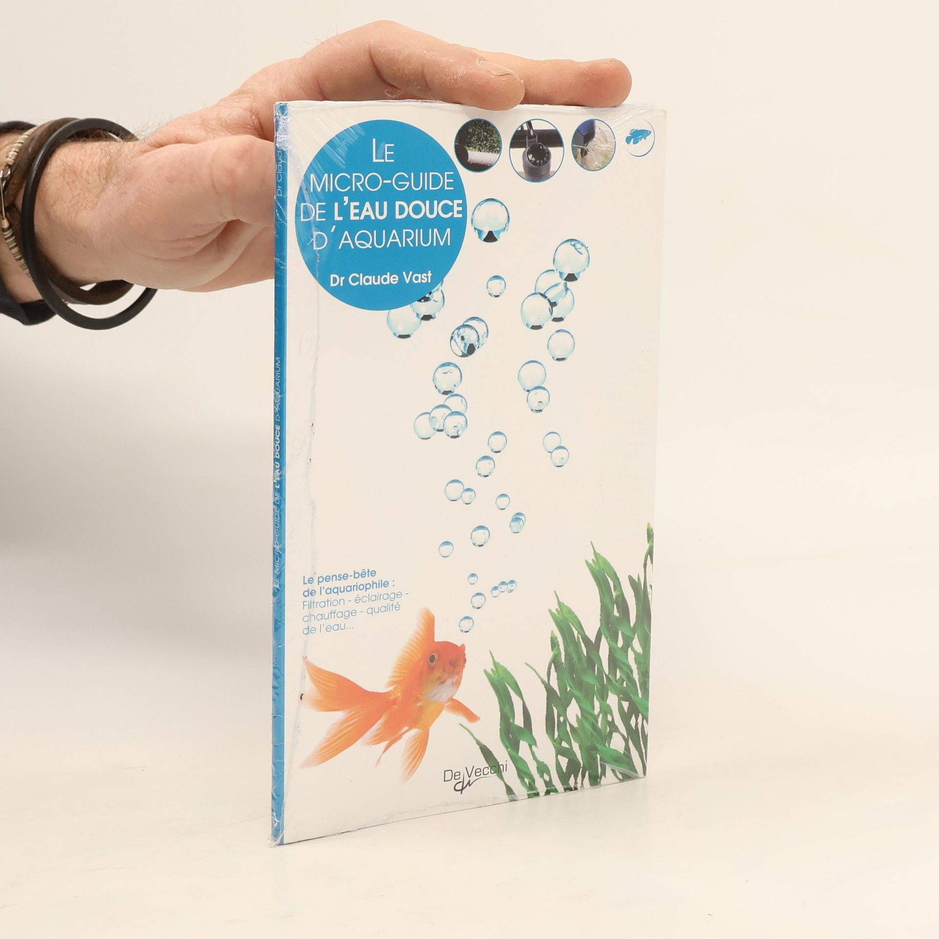 Claude Vast Le micro-guide de l'eau douce d'aquarium