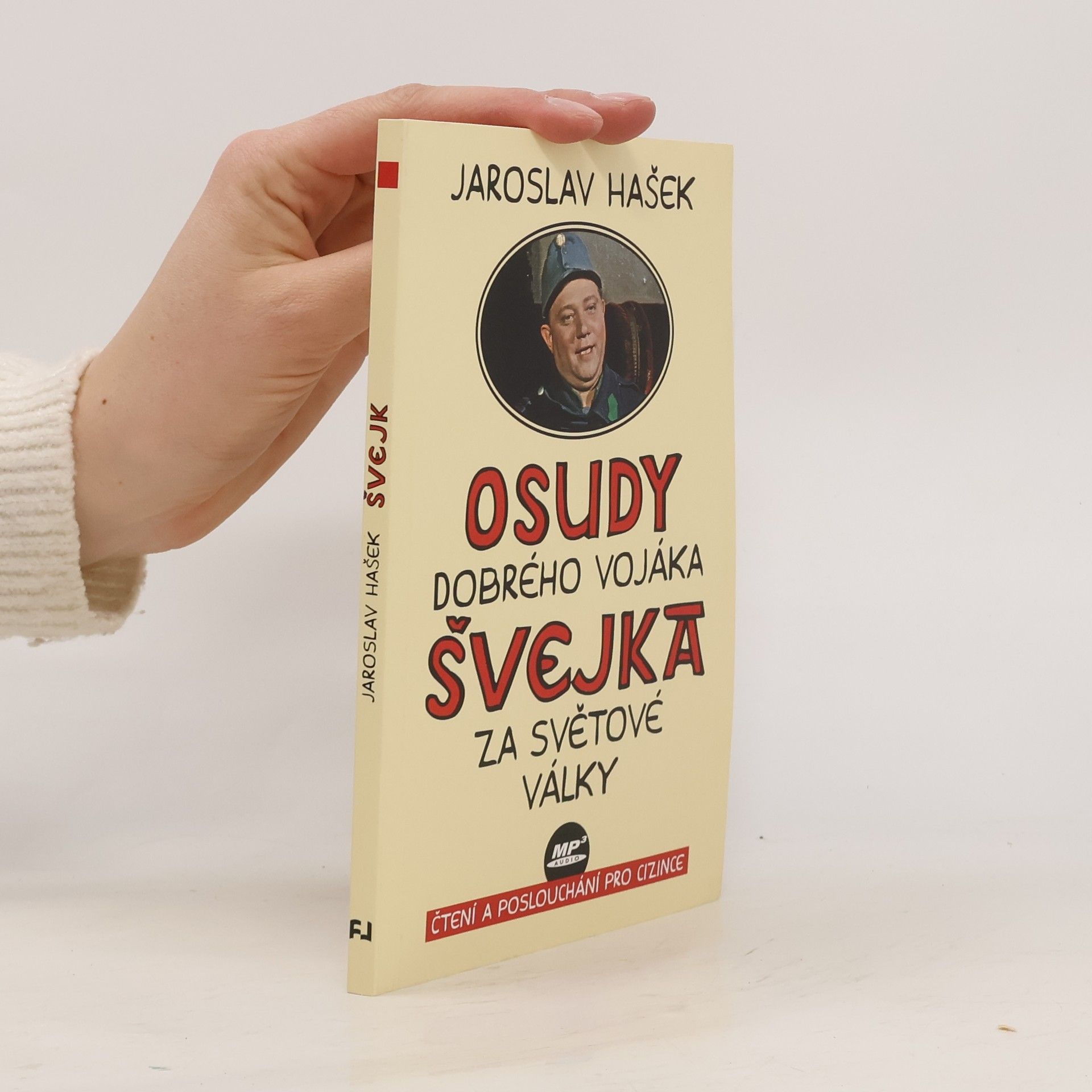 Jaroslav Hašek Osudy dobrého vojáka Švejka za světové války + výukové CD