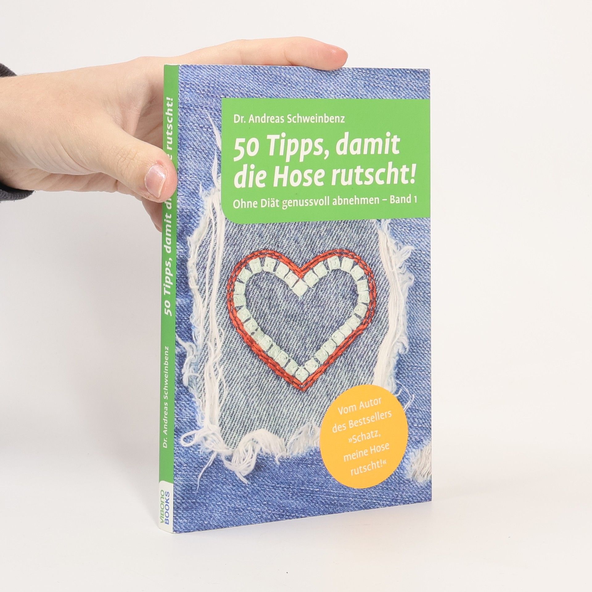 Andreas Schweinbenz 50 Tipps, damit die Hose rutscht!