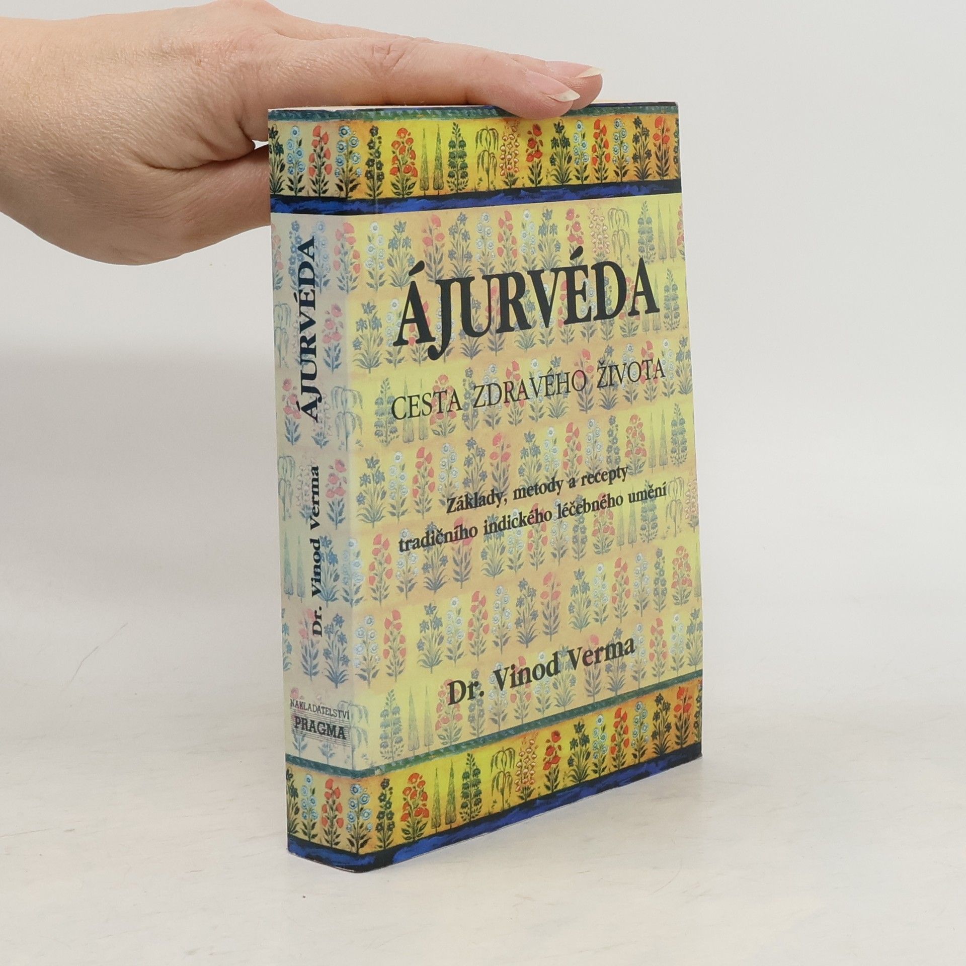 Vinod Verma Ájurvéda: Cesta zdravého života