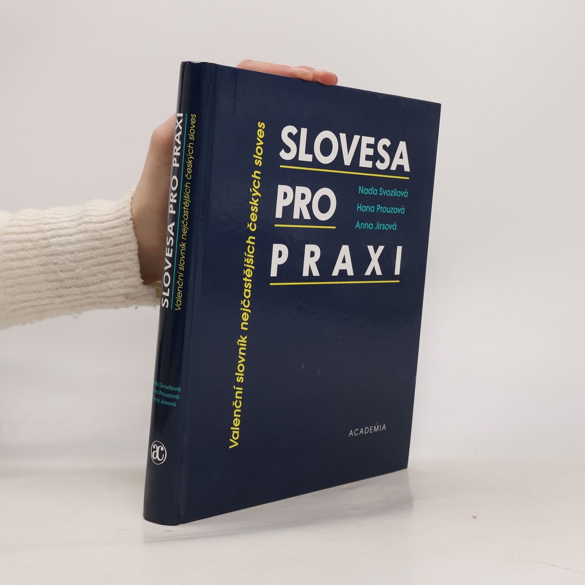 Slovesa pro praxi. Valenční slovník nejčastějších českých sloves