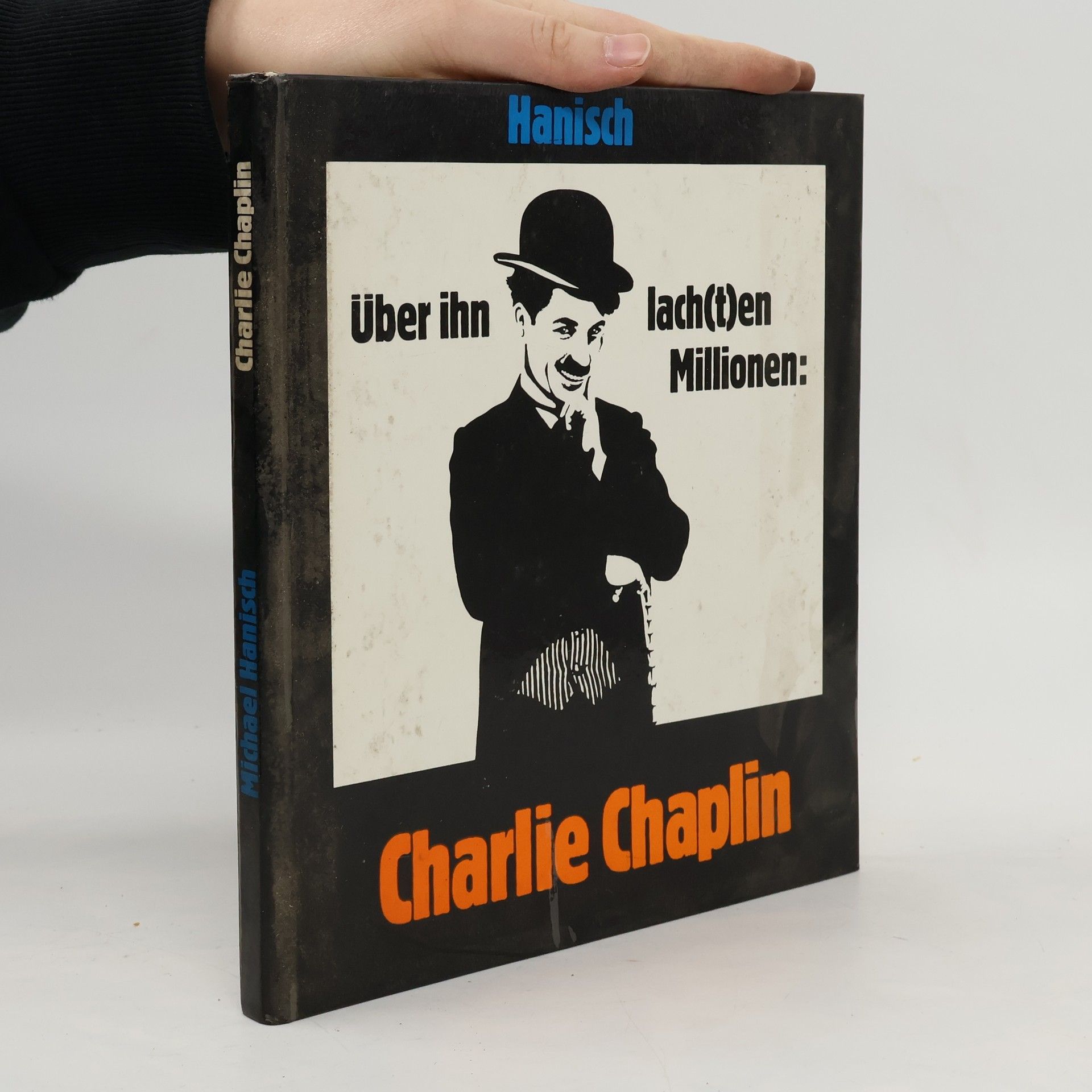 Michael Hanisch Über ihn lach(t)en Millionen - Charlie Chaplin