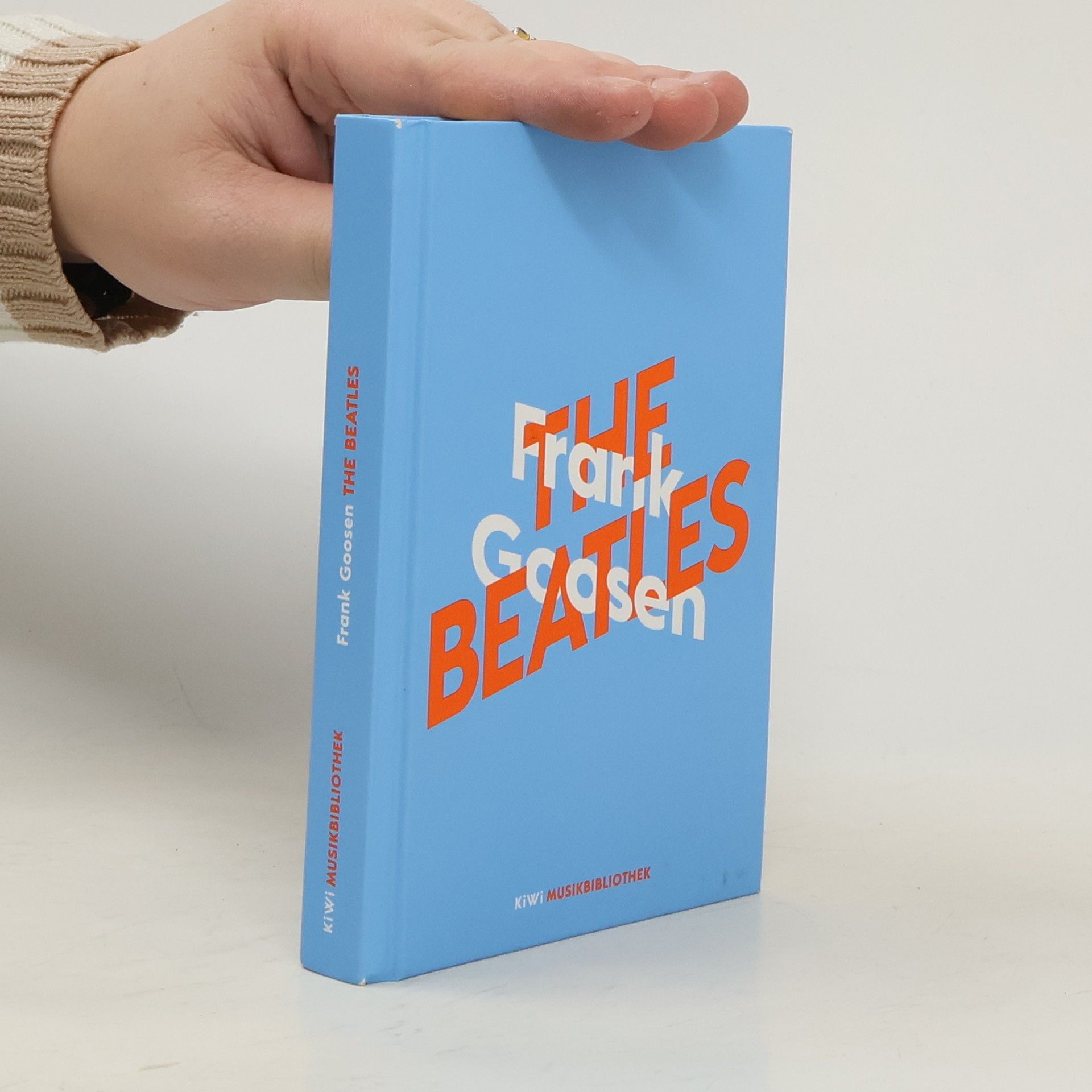 Frank Goosen Frank Goosen über The Beatles / KiWi Musikbibliothek Bd.6