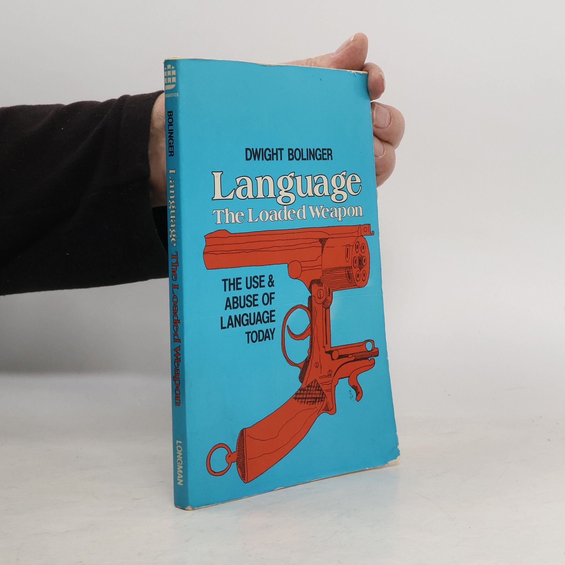 Dwight Bolinger Language - The Loaded Weapon