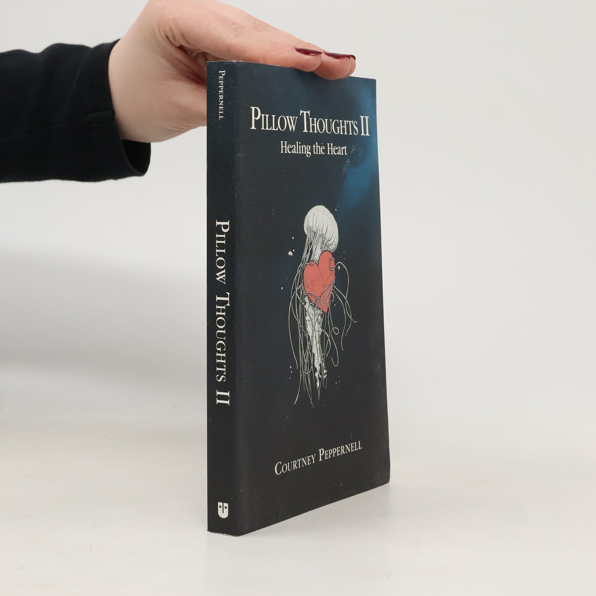 Courtney Peppernell Pillow Thoughts II : Healing the Heart