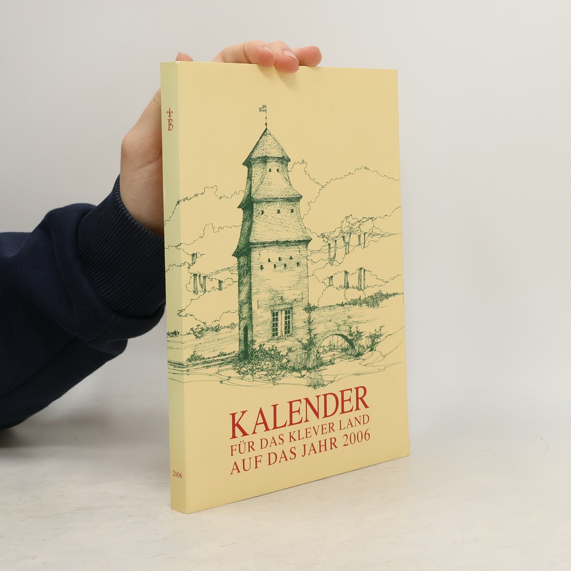 Autorenkollektiv Kalender für das Klever Land auf das Jahr 2006