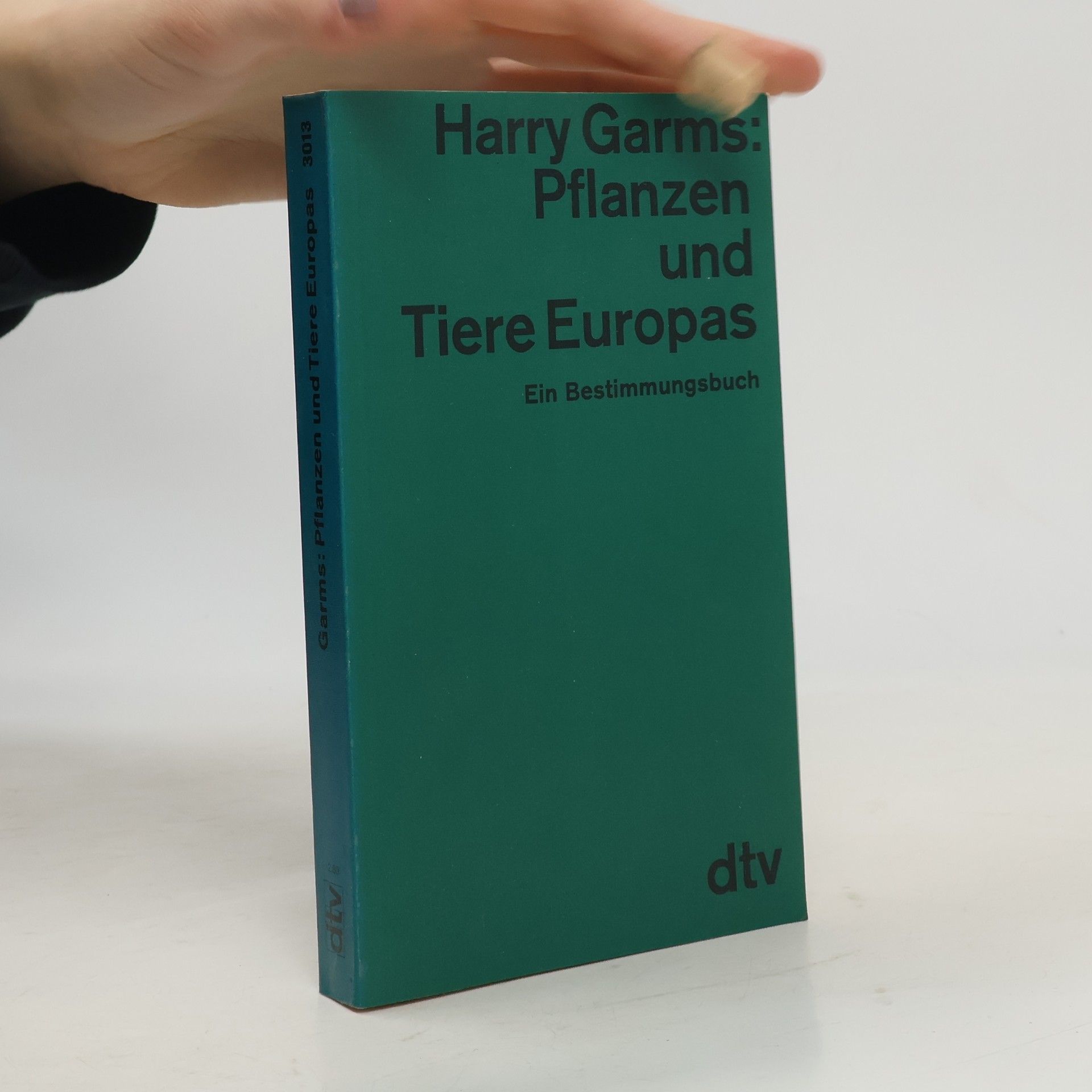 Harry Garms Pflanzen und Tiere Europas