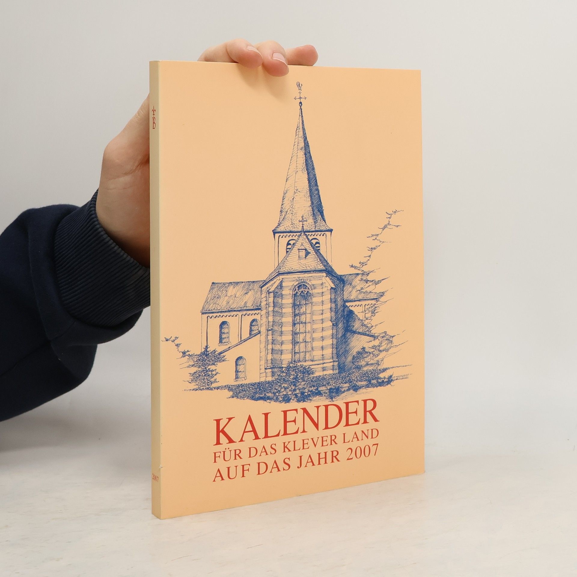 Autorenkollektiv Kalender für das Klever Land auf das Jahr 2007 - 57. Jahrgang