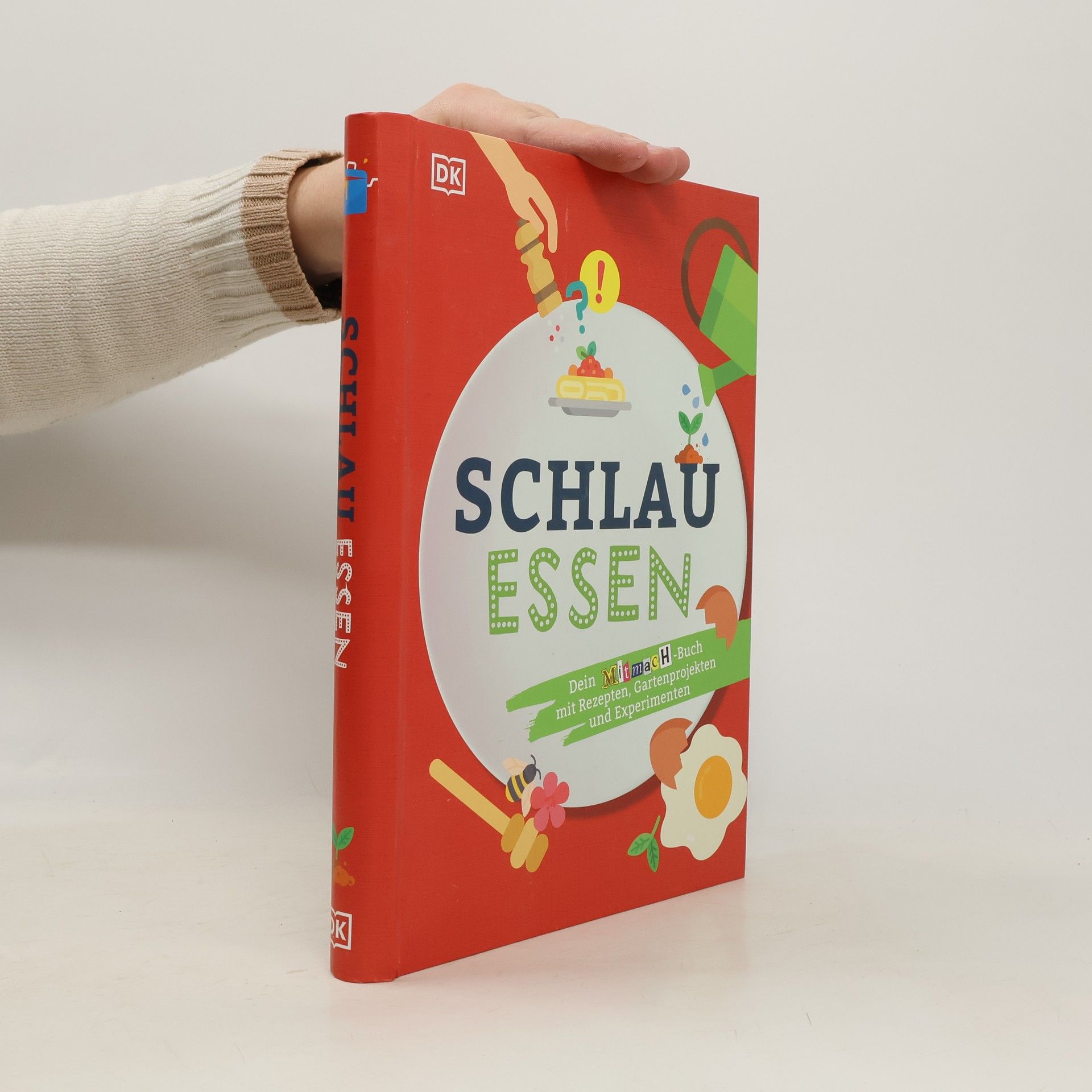 Kolektiv autorů Schlau essen. Dein Mitmach-Buch mit Rezepten, Gartenprojekten und Experimenten