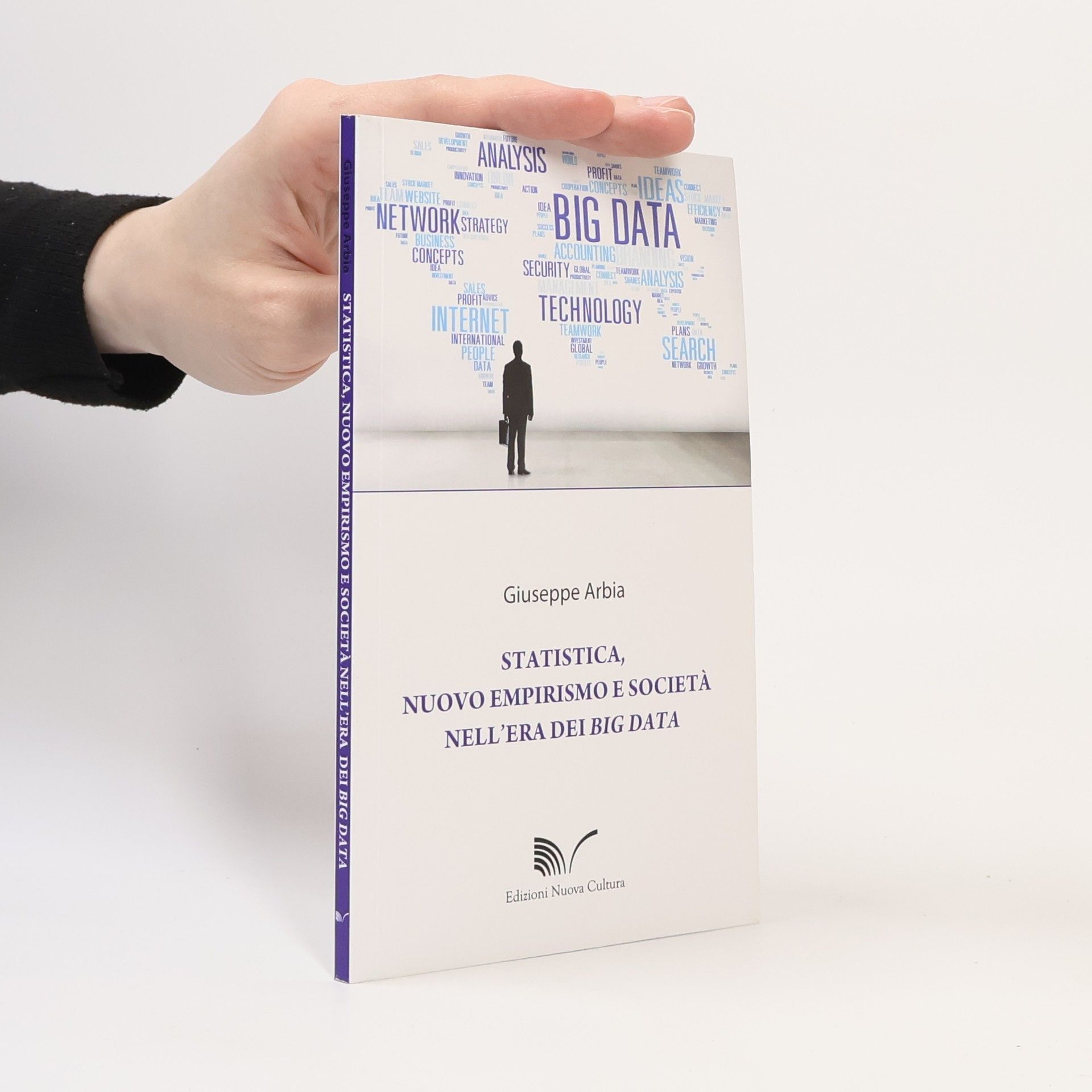 Giuseppe Arbia Statistica, nuovo empirismo e società nell'era dei Big Data