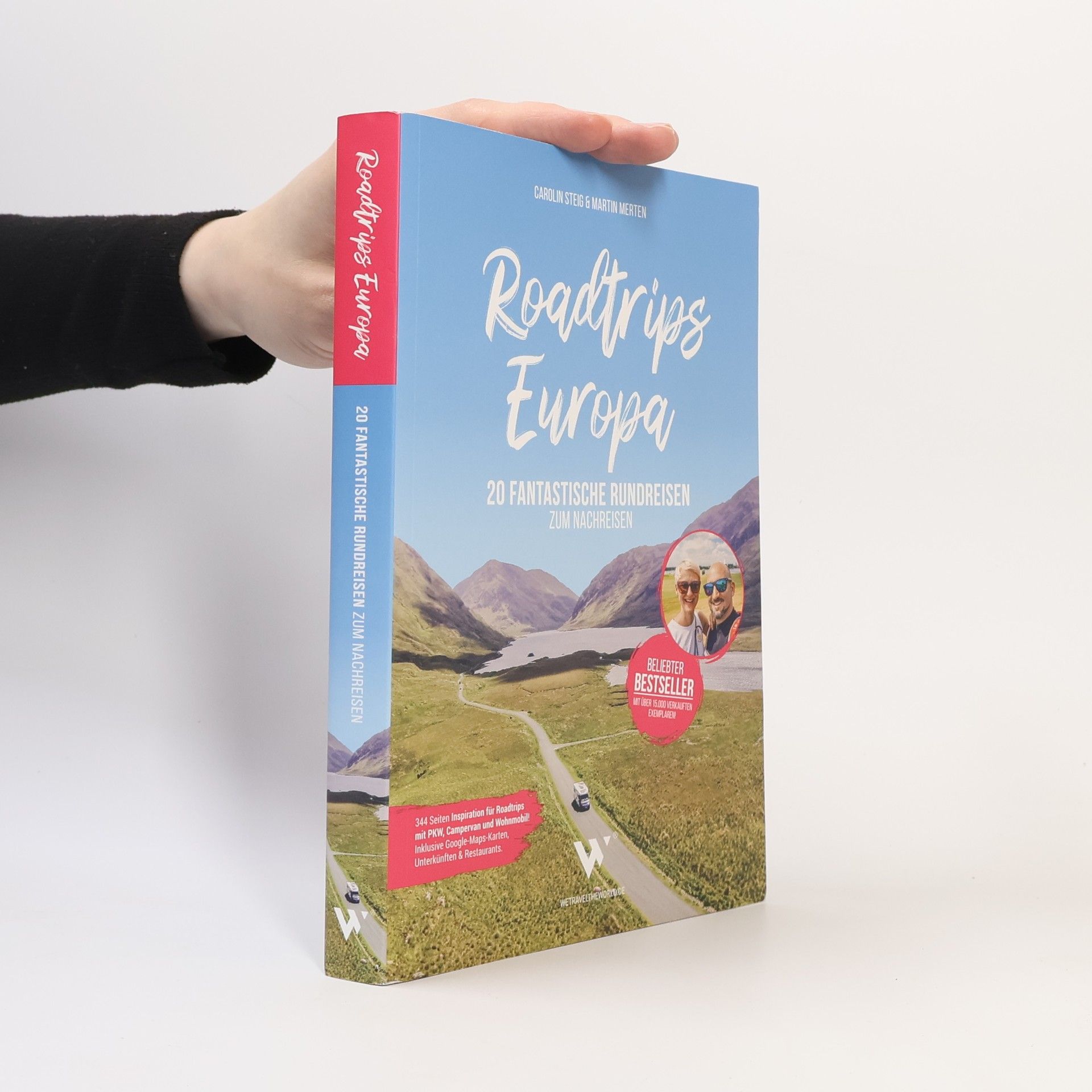 Carolin Steig Roadtrips Europa. 20 Fantastische Rundreisen zum Nachreisen