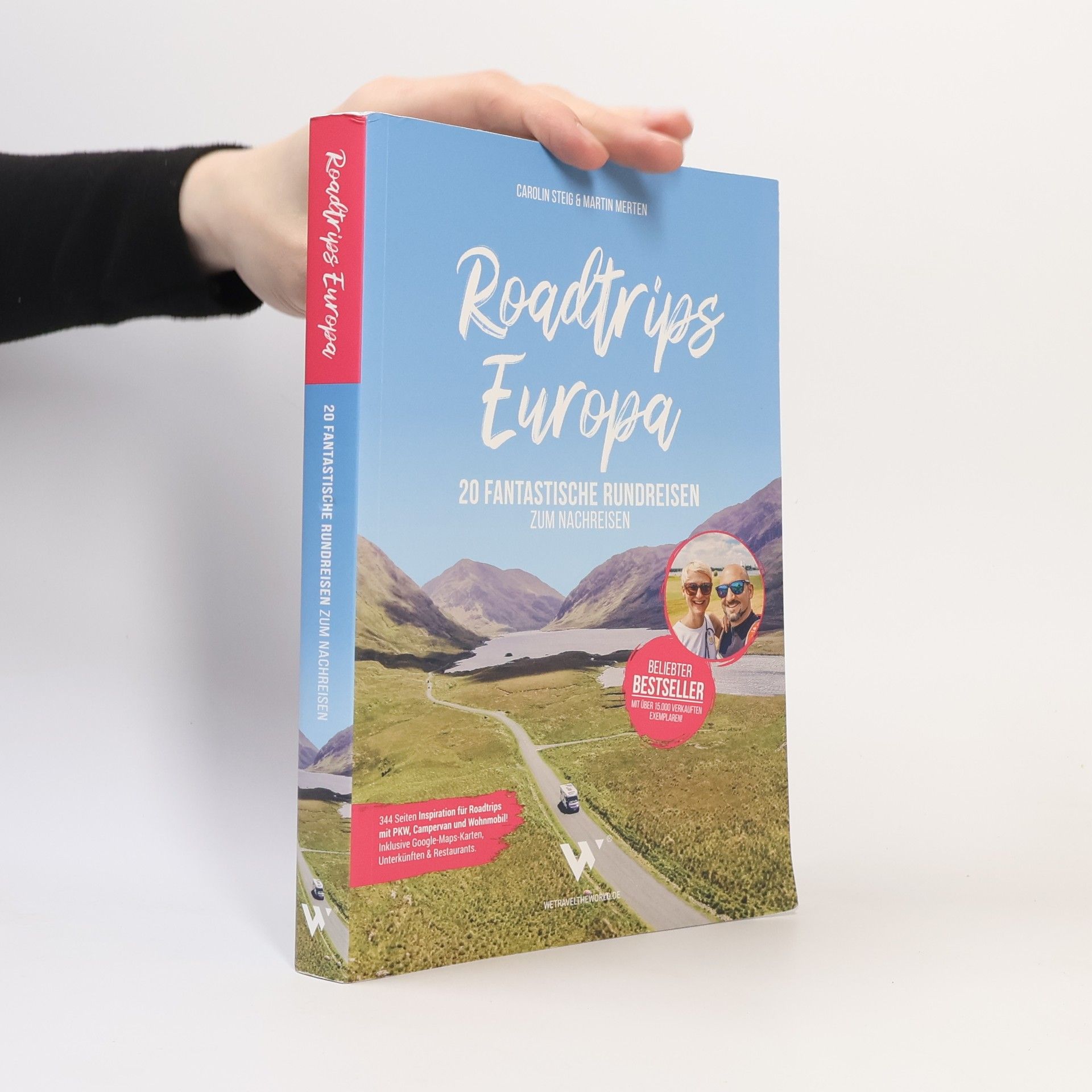 Carolin Steig Roadtrips Europa. 20 Fantastische Rundreisen zum Nachreisen