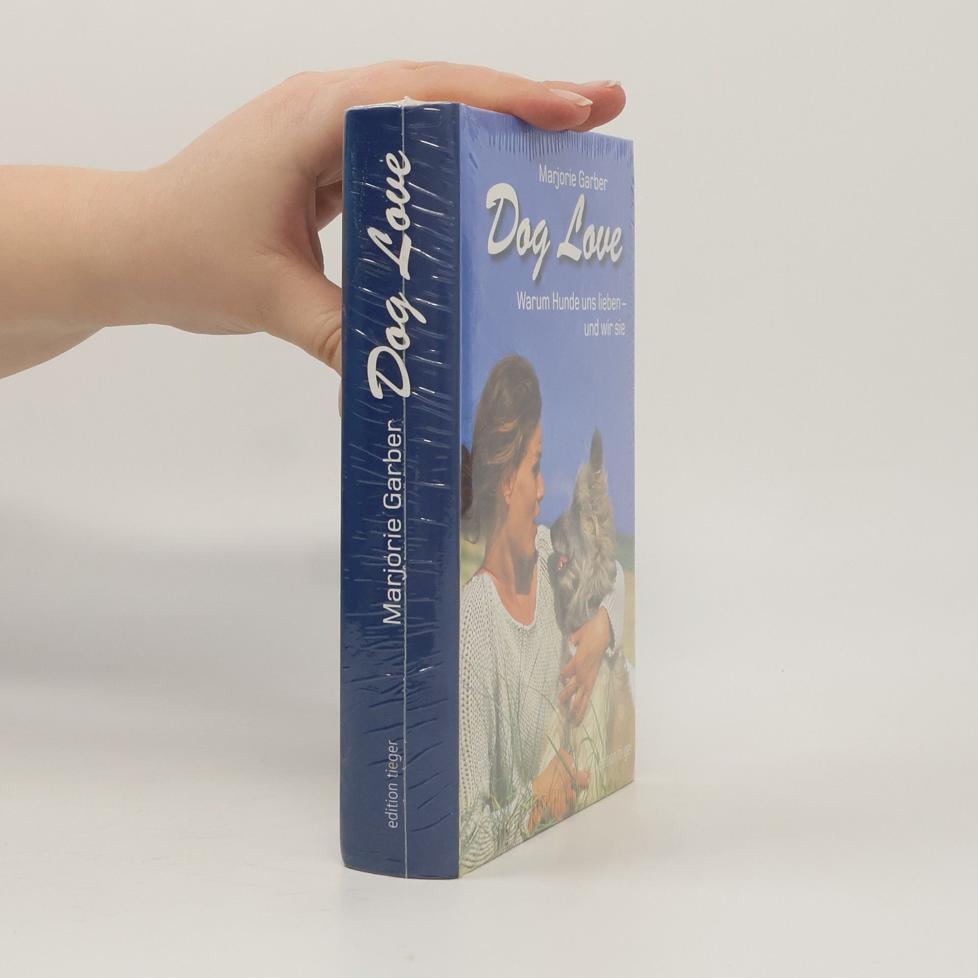 Marjorie B. Garber Dog Love - Warum Hunde uns lieben - und wir sie
