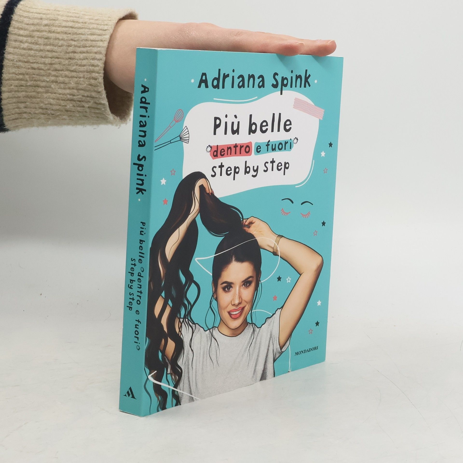 Adriana Spink Più belle dentro e fuori step by step