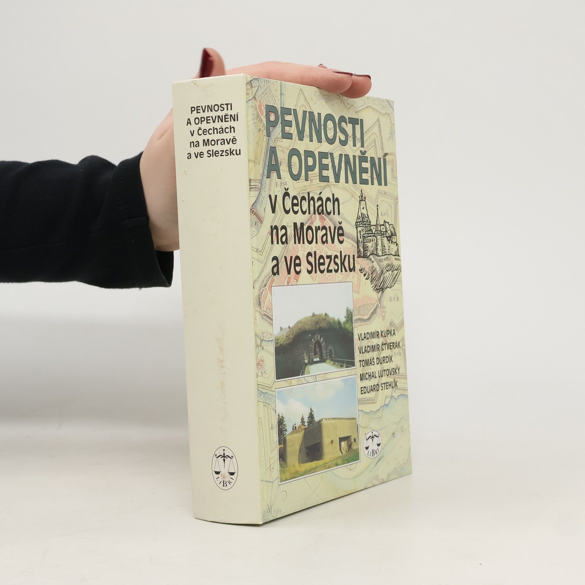 Vladimír Kupka Pevnosti a opevnění v Čechách, na Moravě a ve Slezsku