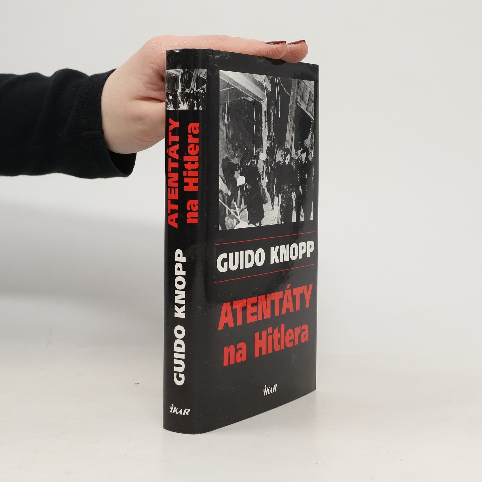 Guido Friedrich Knopp Atentáty na Hitlera