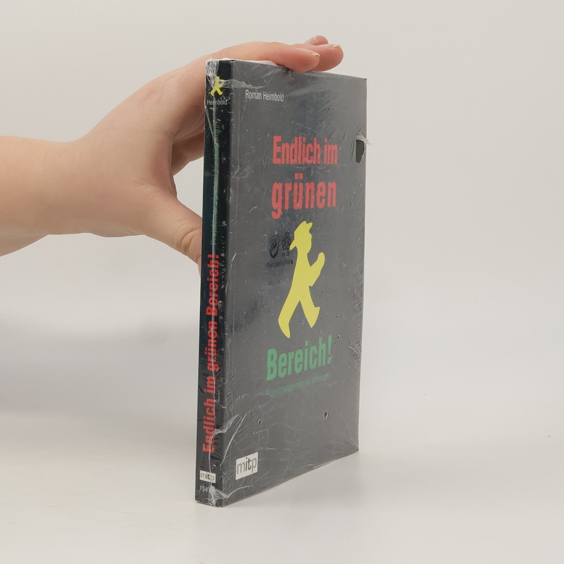 Roman Heimbold Endlich im grünen Bereich! Projektmanagement für jedermann