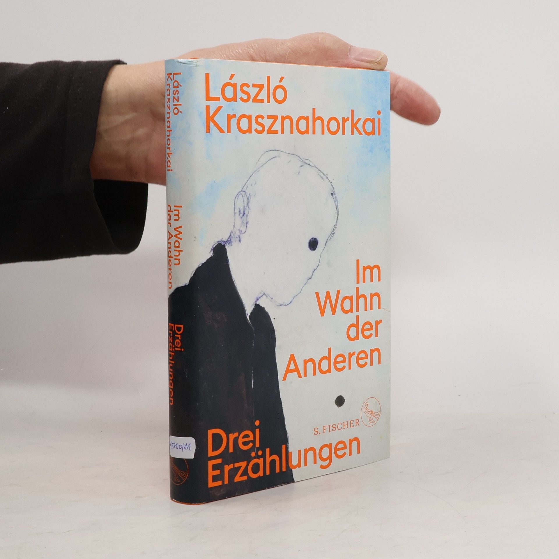 László Krasznahorkai Im Wahn der Anderen