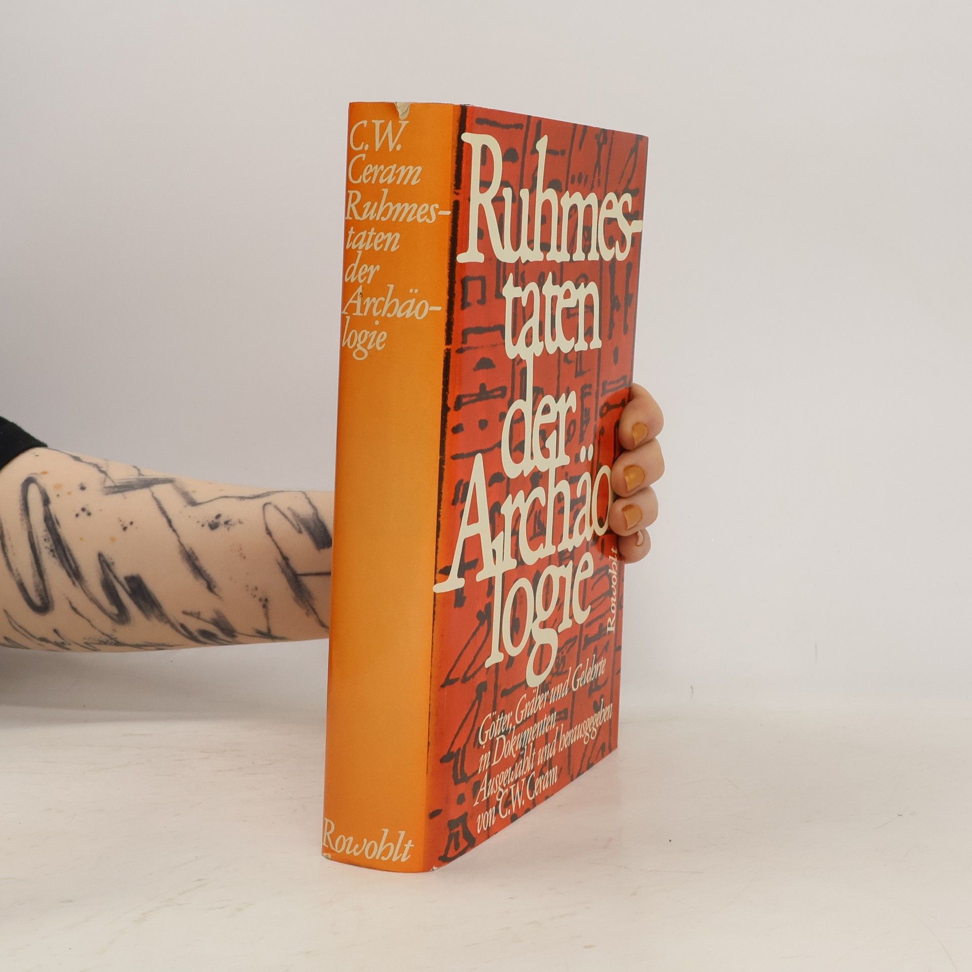 C. W. Ceram Ruhmestaten der Archäologie