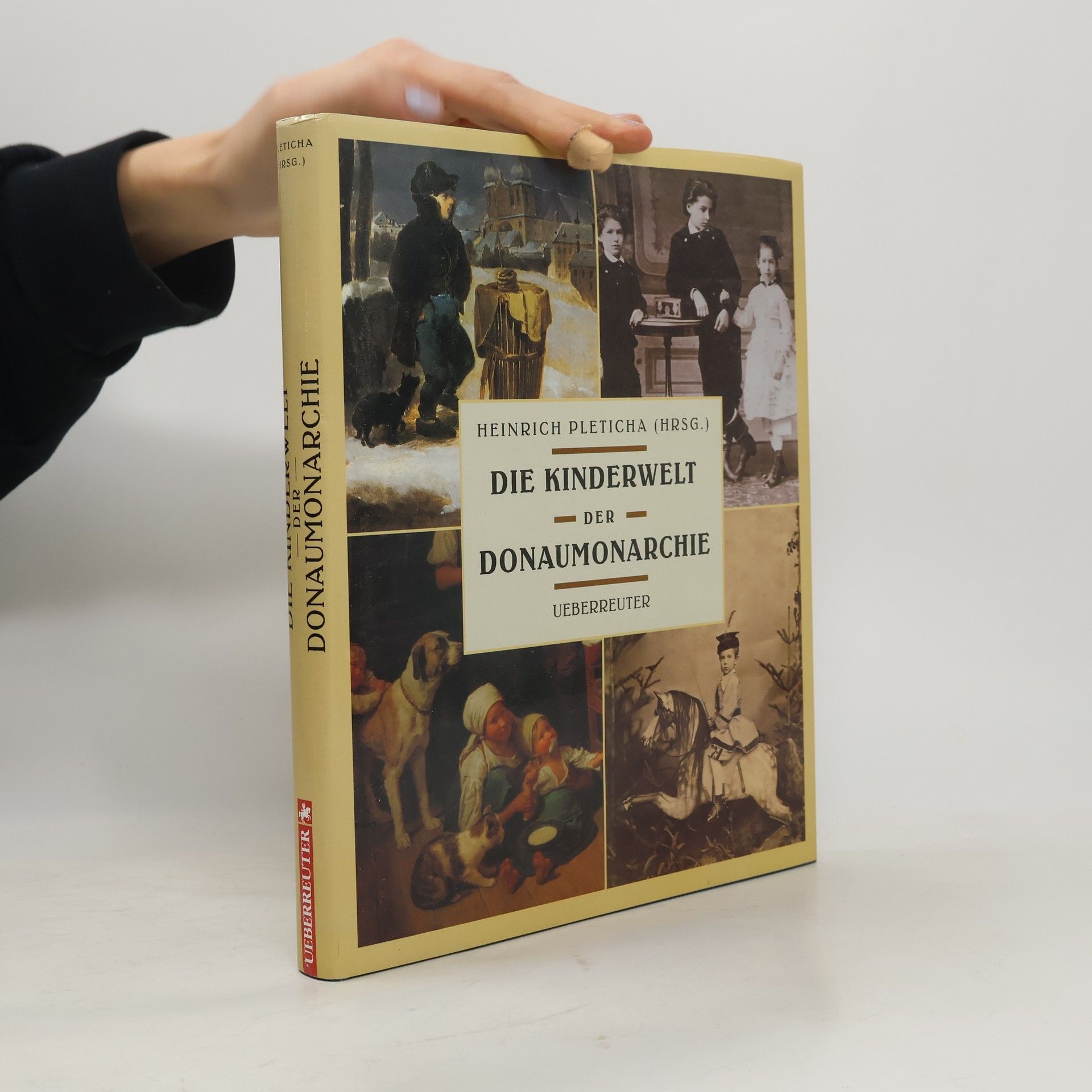 Heinrich Pleticha Die Kinderwelt der Donaumonarchie