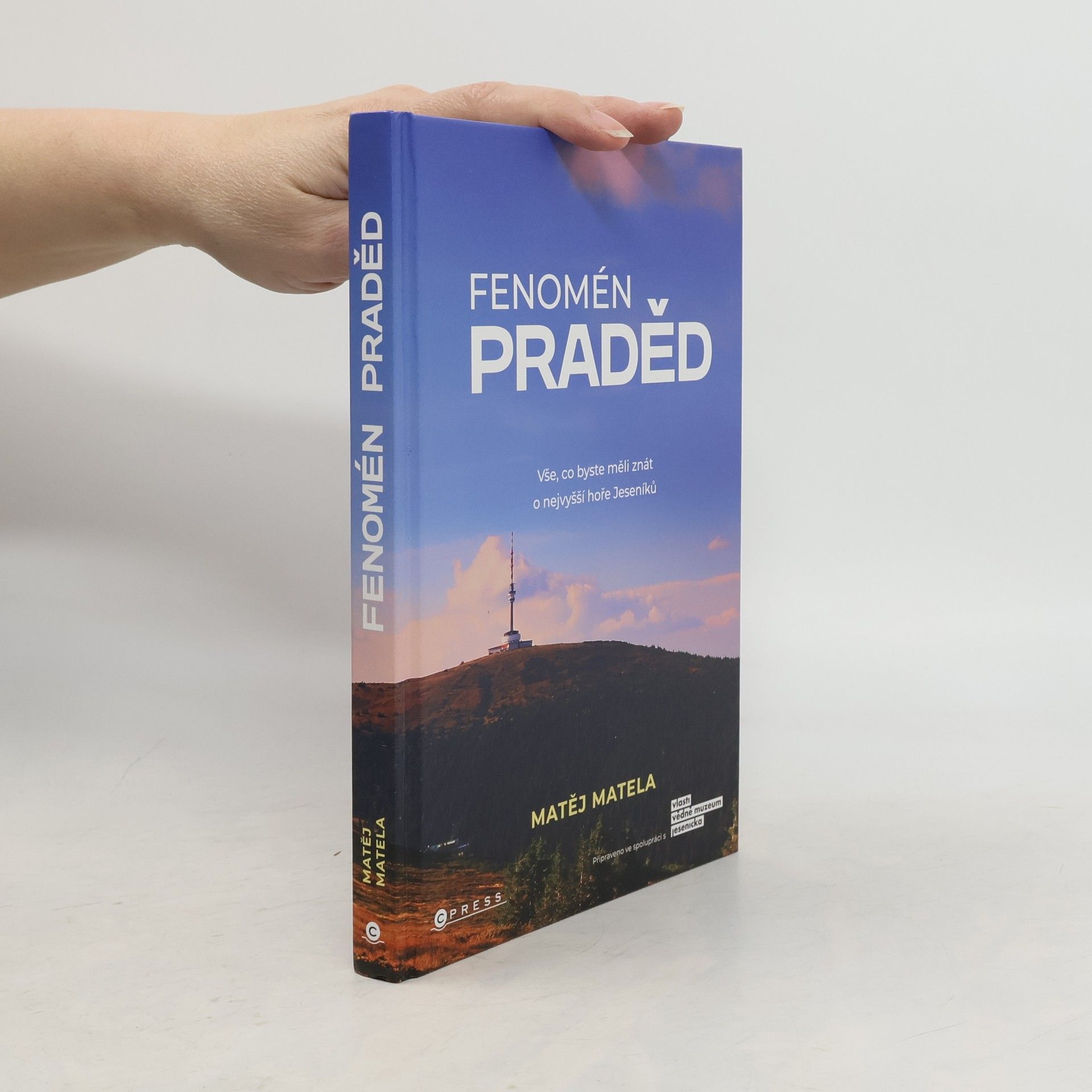 Matěj Matela Fenomén Praděd : vše, co byste měli znát o nejvyšší hoře Jeseníků