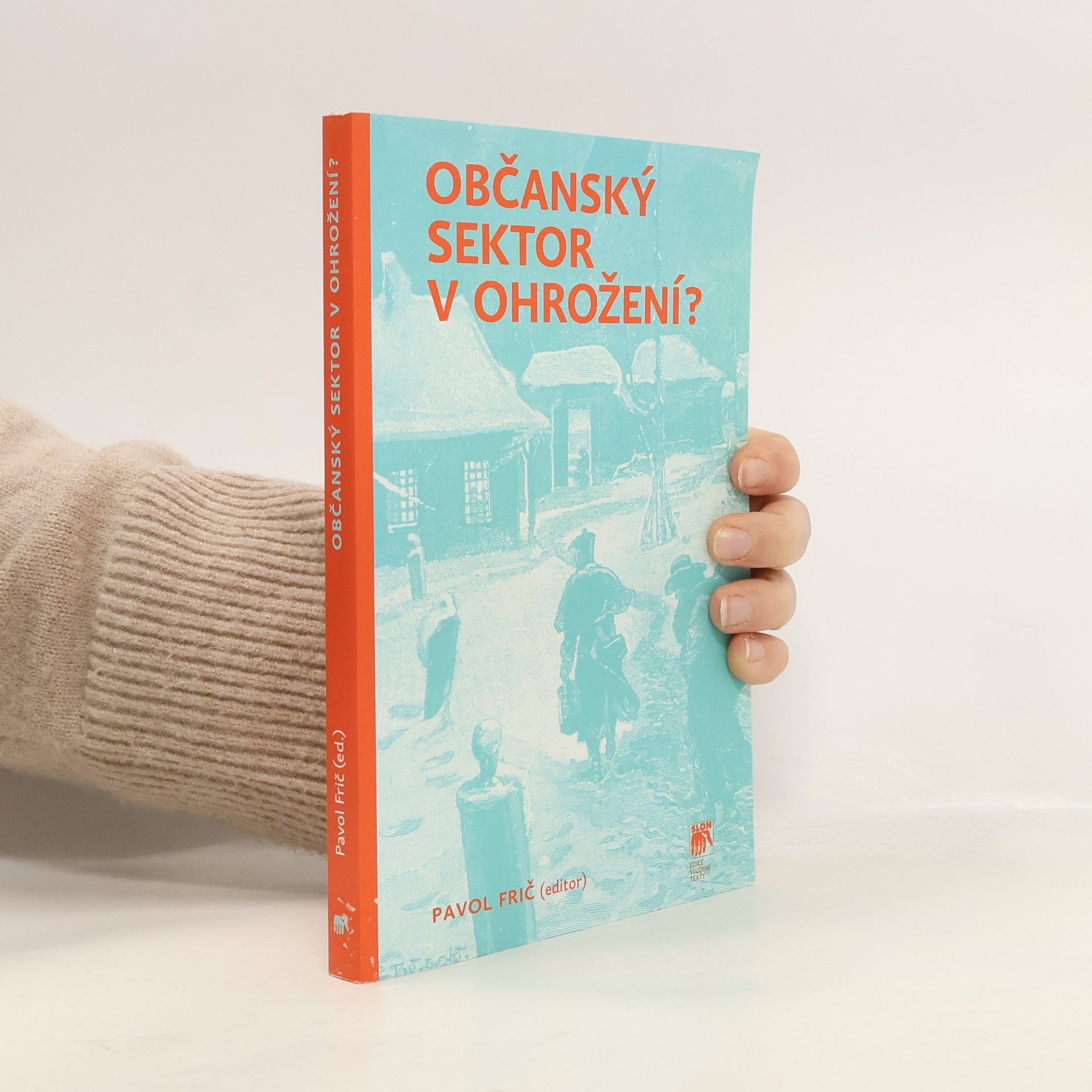 Pavol Frič Občanský sektor v ohrožení?